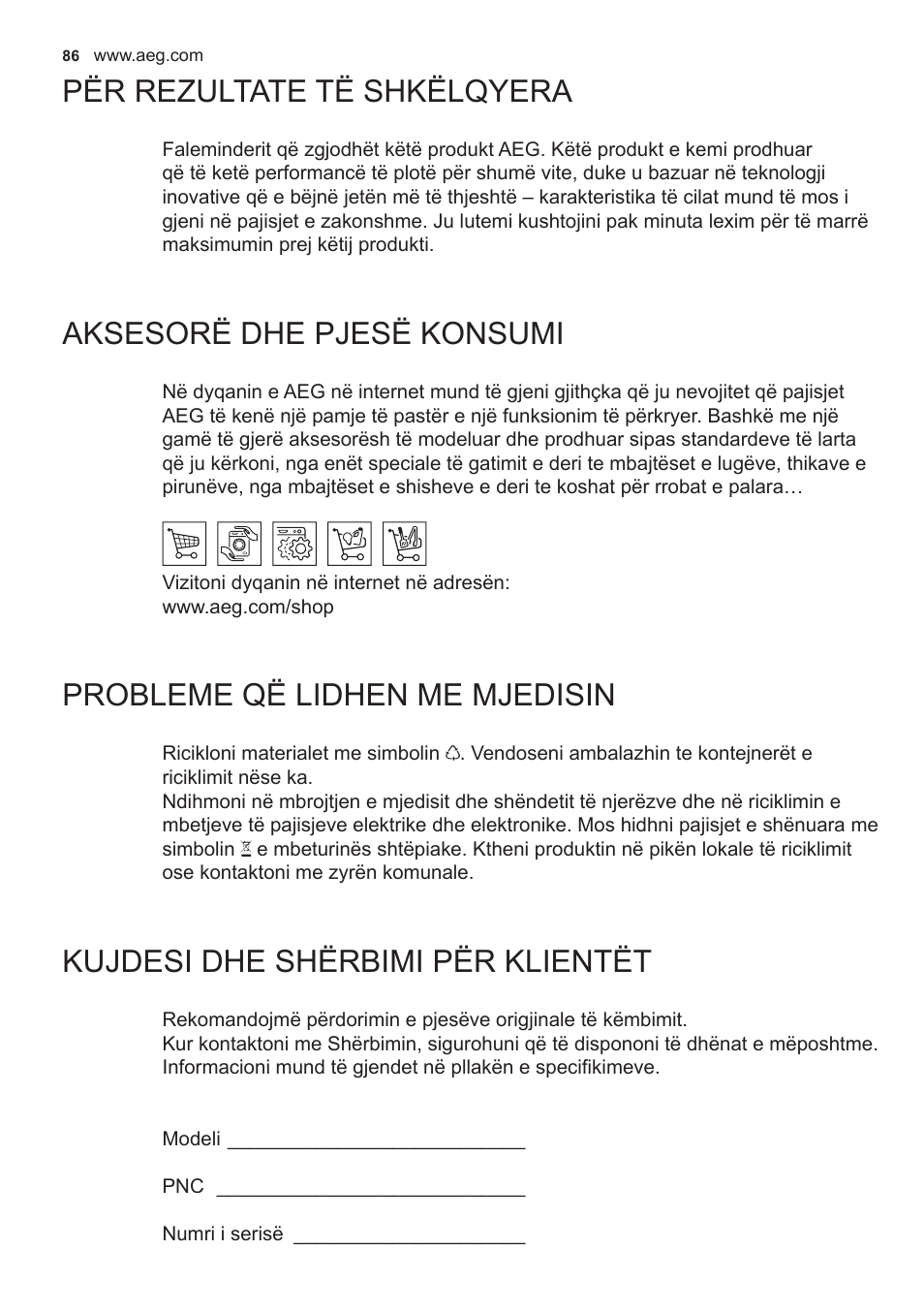 Për rezultate të shkëlqyera, Aksesorë dhe pjesë konsumi, Probleme që lidhen me mjedisin | Kujdesi dhe shërbimi për klientët | AEG X59143MD0 User Manual | Page 86 / 96