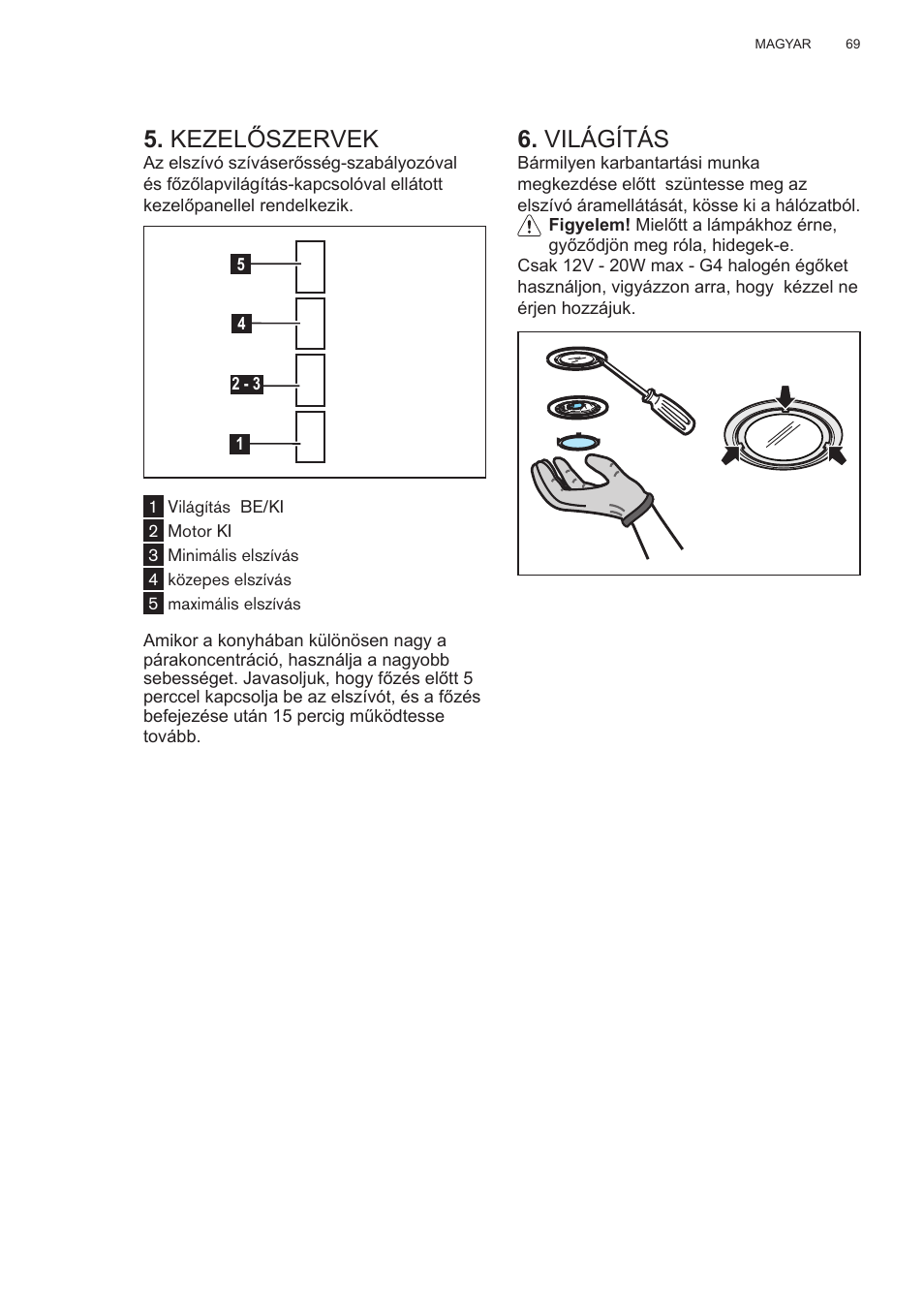 Kezelőszervek, Világítás | AEG DL6250-ML User Manual | Page 69 / 128