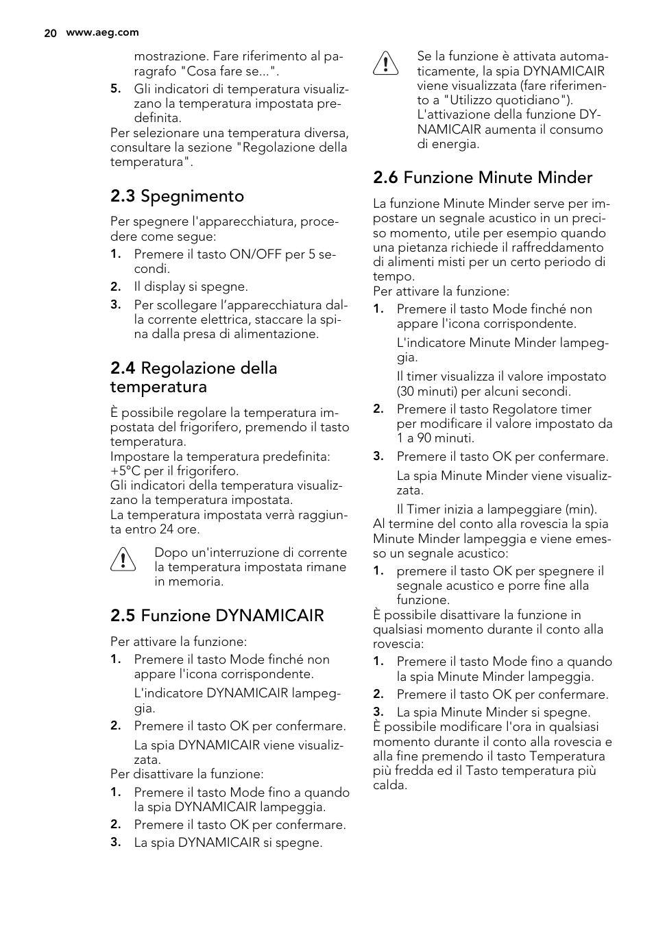 3 spegnimento, 4 regolazione della temperatura, 5 funzione dynamicair | 6 funzione minute minder | AEG AGS58200F0 User Manual | Page 20 / 48