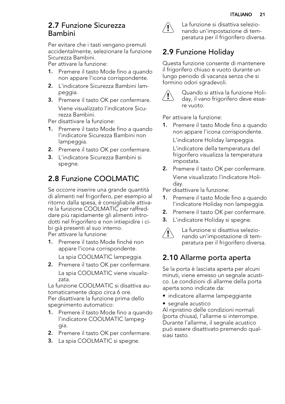 7 funzione sicurezza bambini, 8 funzione coolmatic, 9 funzione holiday | 10 allarme porta aperta | AEG AGS58200F0 User Manual | Page 21 / 48