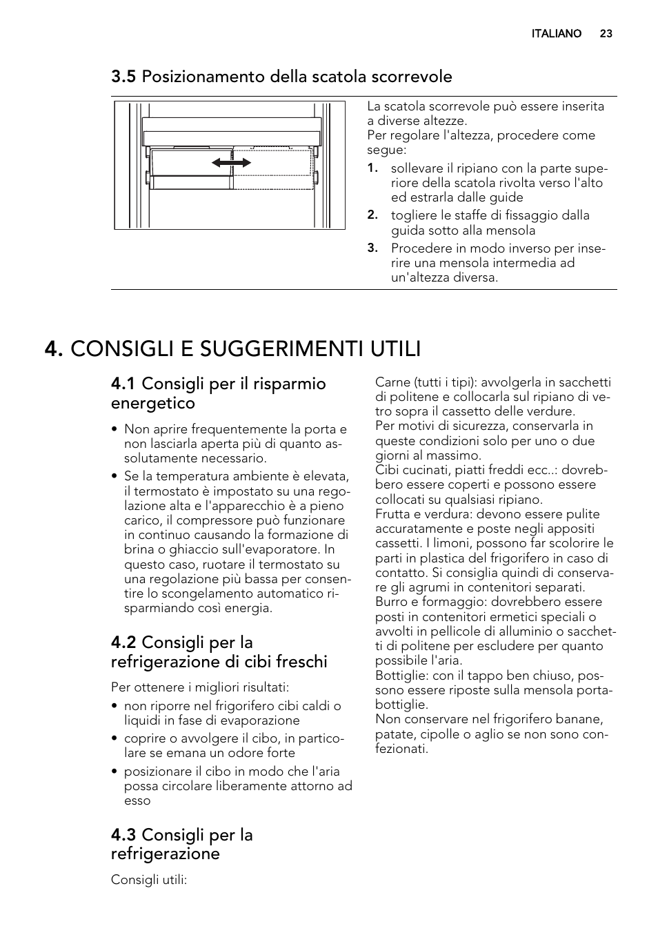 Consigli e suggerimenti utili, 5 posizionamento della scatola scorrevole, 1 consigli per il risparmio energetico | 2 consigli per la refrigerazione di cibi freschi, 3 consigli per la refrigerazione | AEG AGS58200F0 User Manual | Page 23 / 48