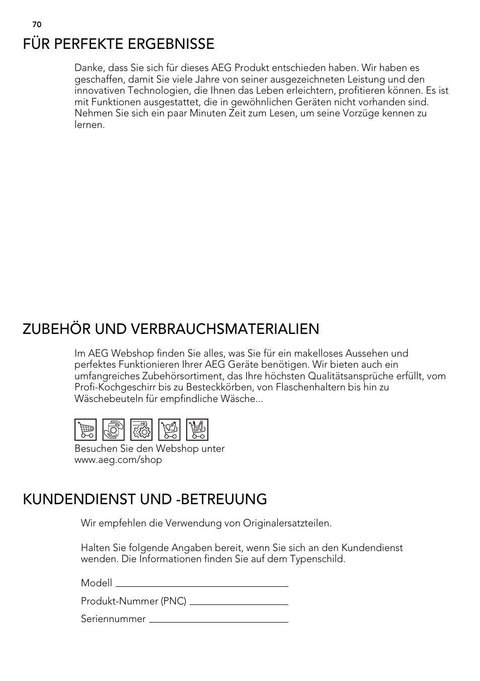 Für perfekte ergebnisse, Zubehör und verbrauchsmaterialien, Kundendienst und -betreuung | AEG F77012W0P User Manual | Page 70 / 92