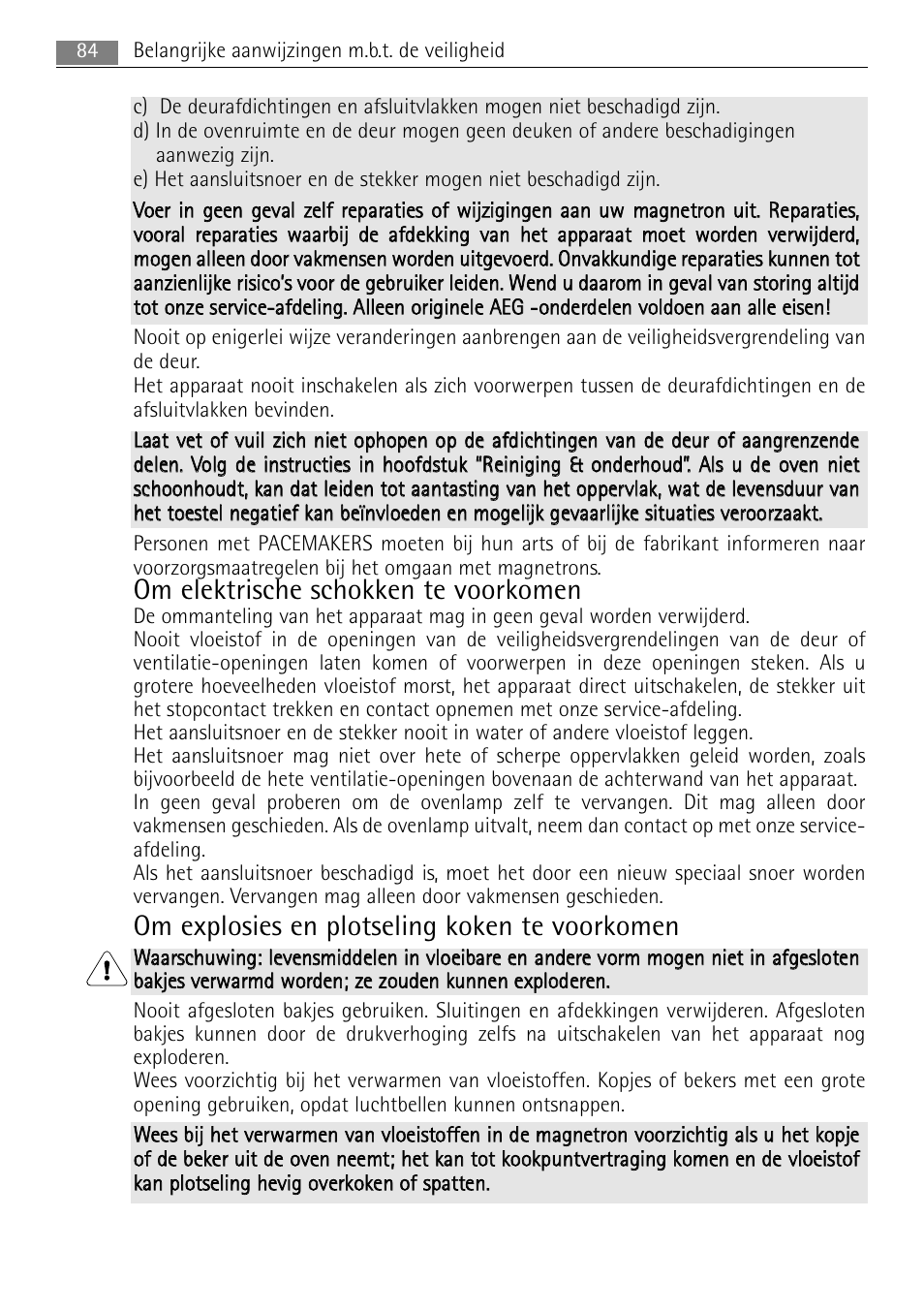 Om elektrische schokken te voorkomen, Om explosies en plotseling koken te voorkomen | AEG MC2665E-M User Manual | Page 84 / 228
