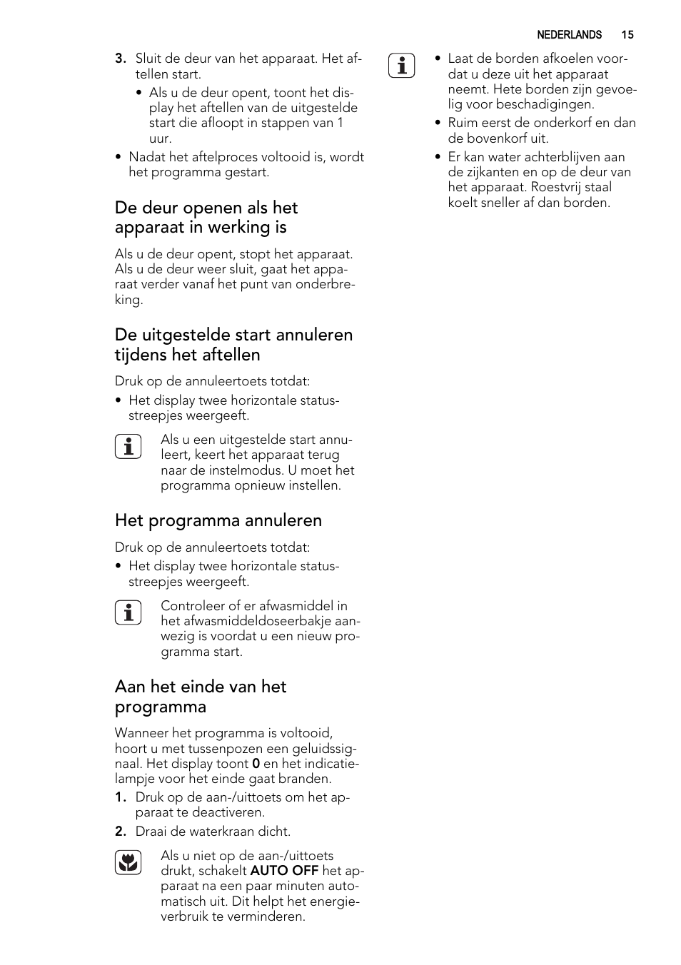 De deur openen als het apparaat in werking is, Het programma annuleren, Aan het einde van het programma | AEG F78420VI0P User Manual | Page 15 / 80