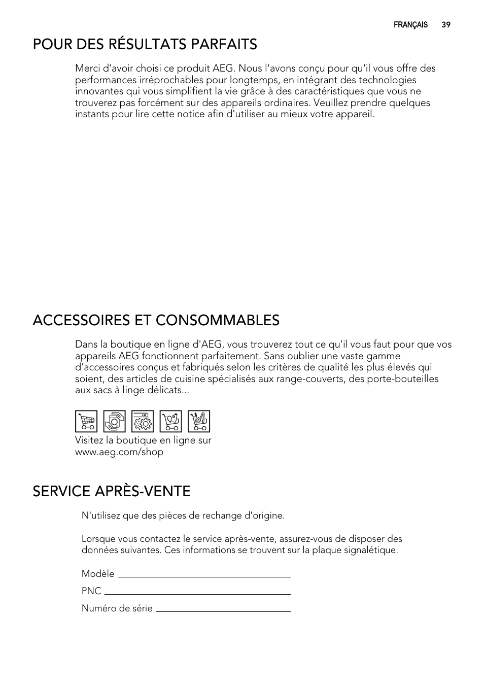 Pour des résultats parfaits, Accessoires et consommables, Service après-vente | AEG F78420VI0P User Manual | Page 39 / 80