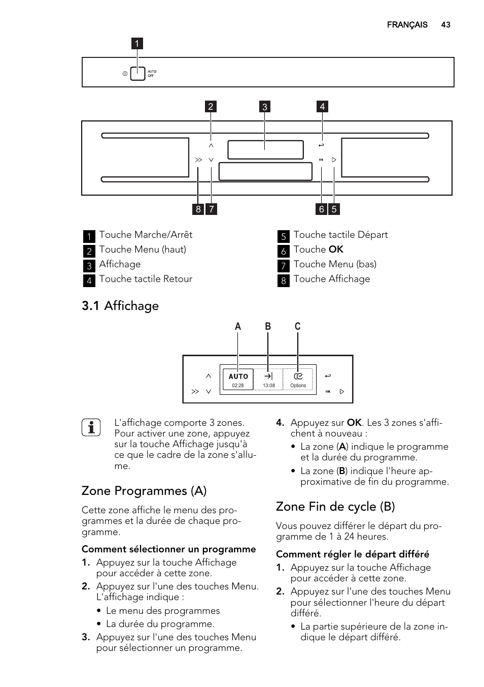 1 affichage, Zone programmes (a), Zone fin de cycle (b) | AEG F65722IM0P User Manual | Page 43 / 80