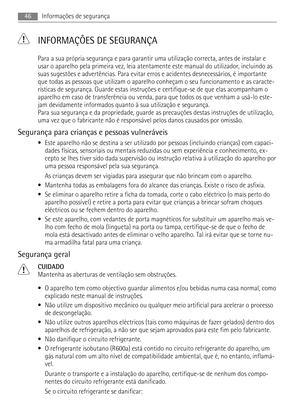 Informações de segurança, Segurança para crianças e pessoas vulneráveis, Segurança geral | AEG S84000KMX0 User Manual | Page 46 / 84