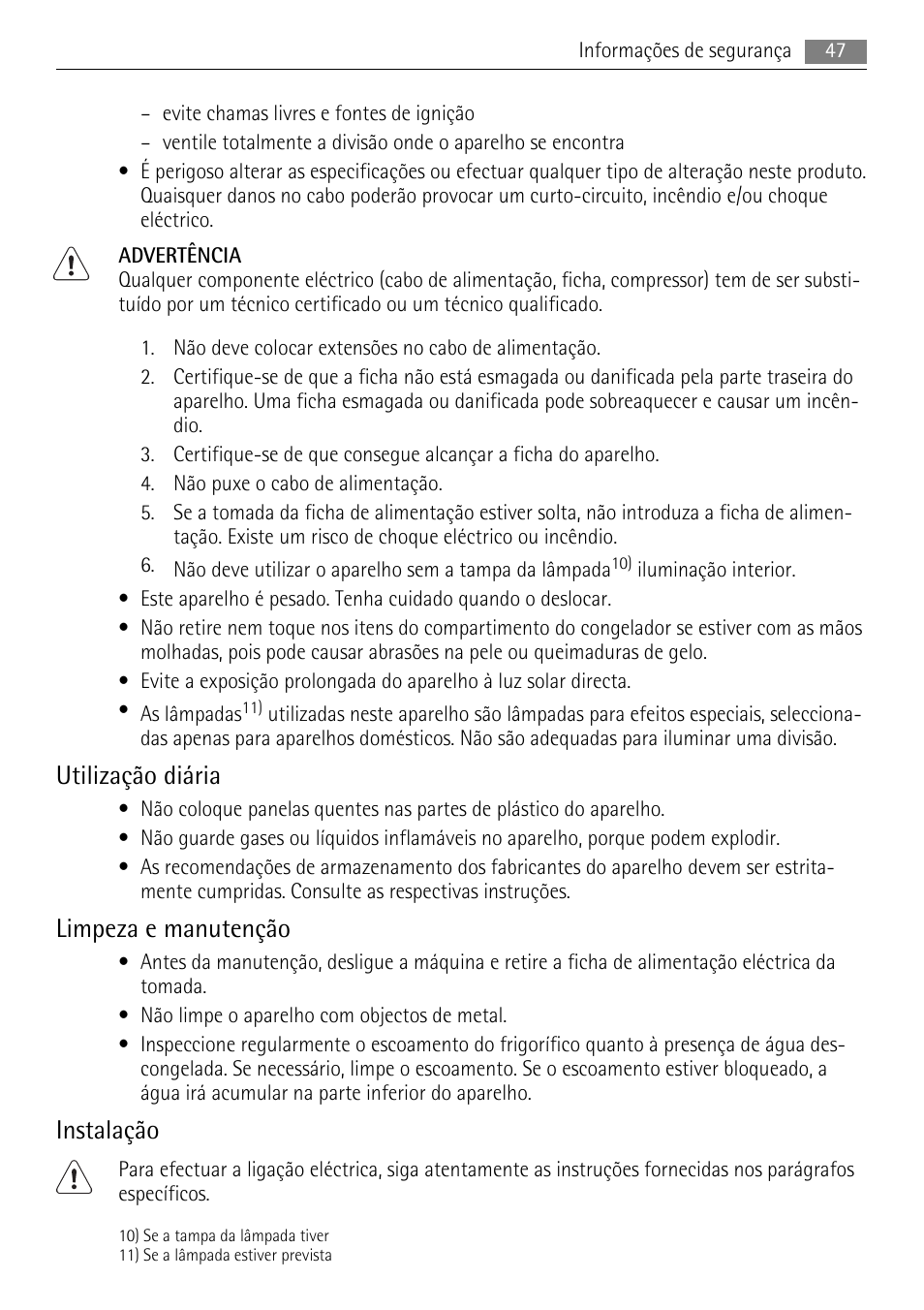 Utilização diária, Limpeza e manutenção, Instalação | AEG S84000KMX0 User Manual | Page 47 / 84