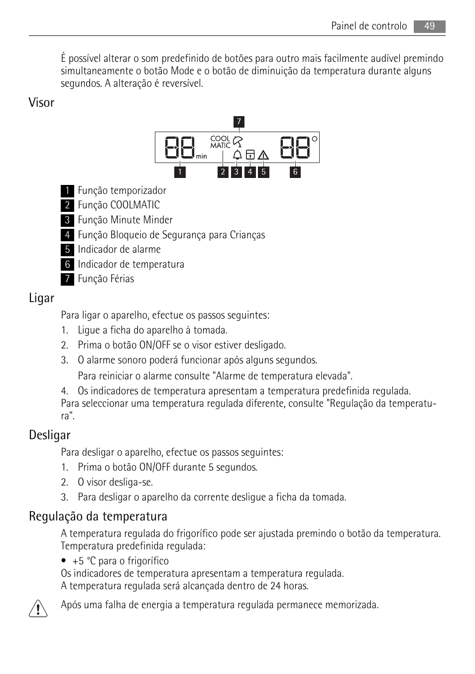 Visor, Ligar, Desligar | Regulação da temperatura | AEG S84000KMX0 User Manual | Page 49 / 84