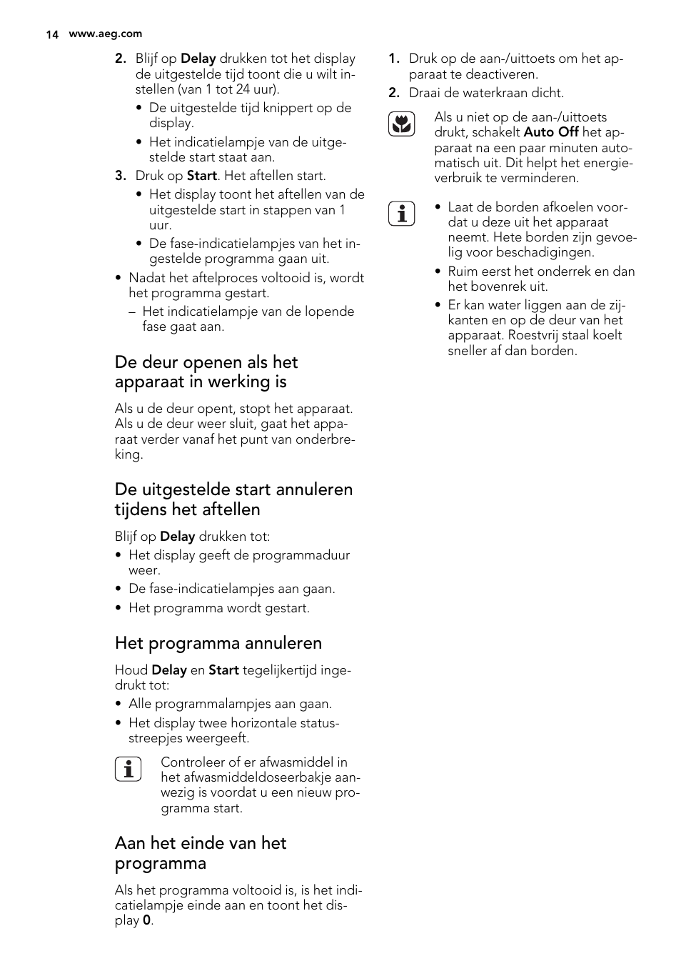 De deur openen als het apparaat in werking is, Het programma annuleren, Aan het einde van het programma | AEG F99009W0P User Manual | Page 14 / 84