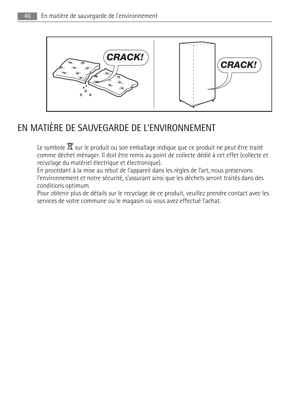 En matière de sauvegarde de l'environnement, Crack | AEG S84000KMX0 User Manual | Page 46 / 92