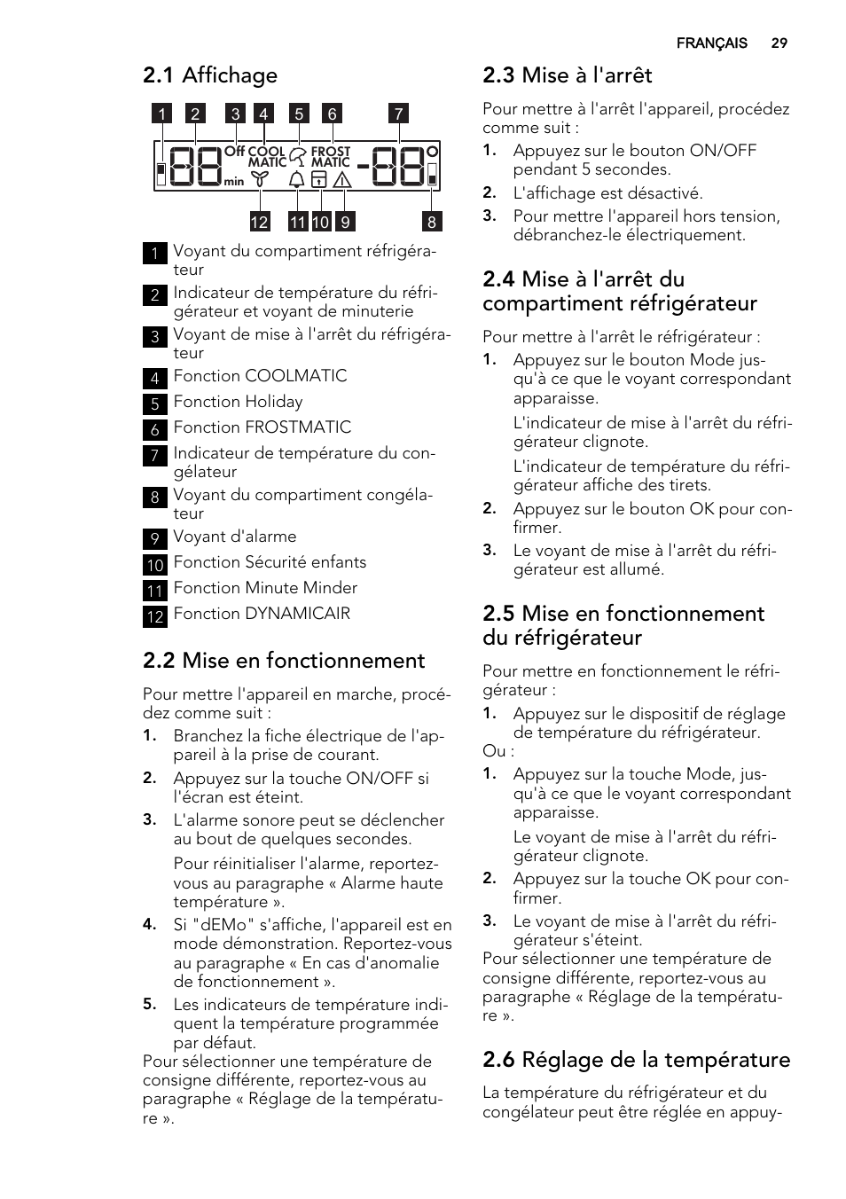 1 affichage, 2 mise en fonctionnement, 3 mise à l'arrêt | 4 mise à l'arrêt du compartiment réfrigérateur, 5 mise en fonctionnement du réfrigérateur, 6 réglage de la température | AEG SKS81240F0 User Manual | Page 29 / 72