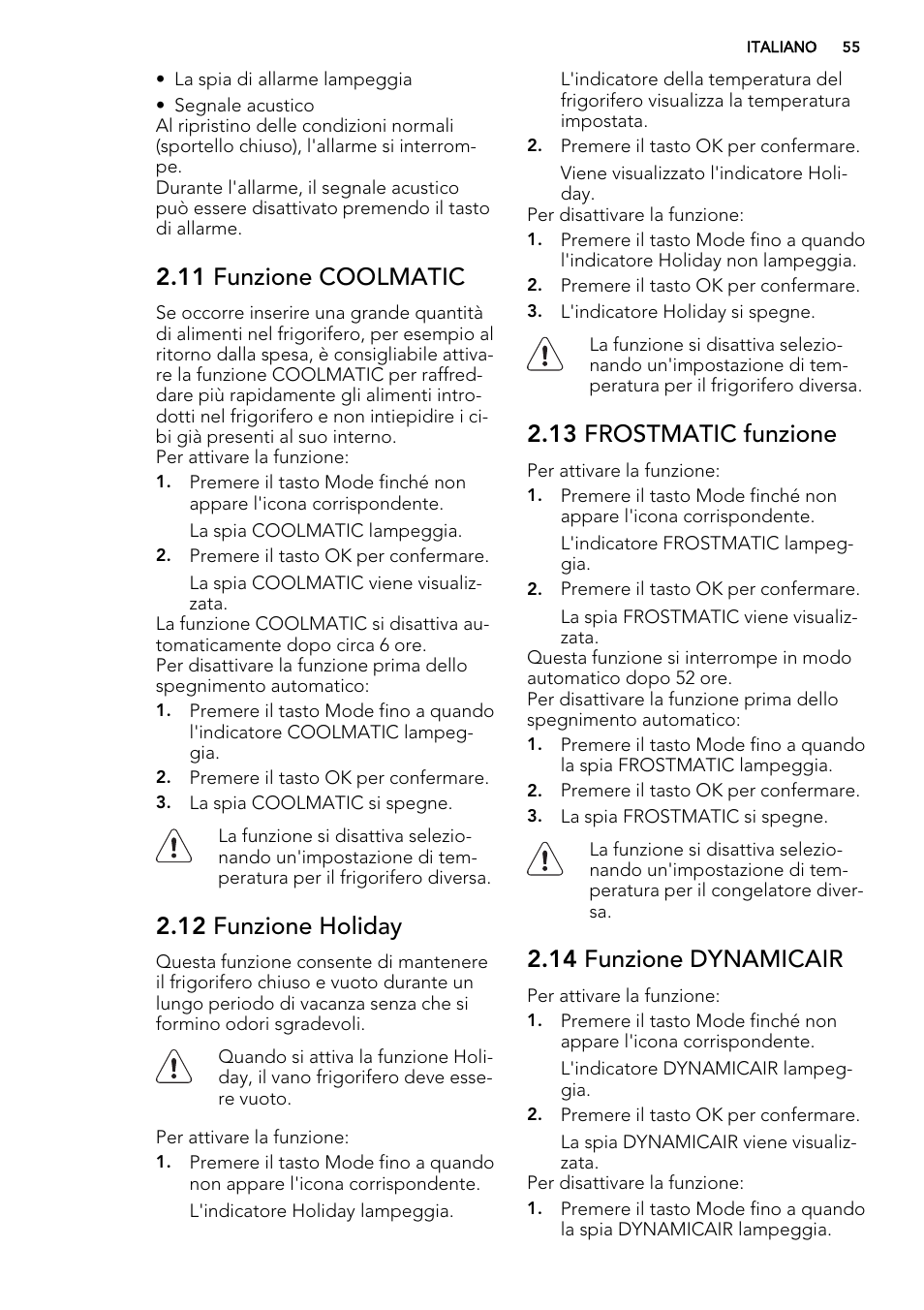 11 funzione coolmatic, 12 funzione holiday, 13 frostmatic funzione | 14 funzione dynamicair | AEG SKS81240F0 User Manual | Page 55 / 72