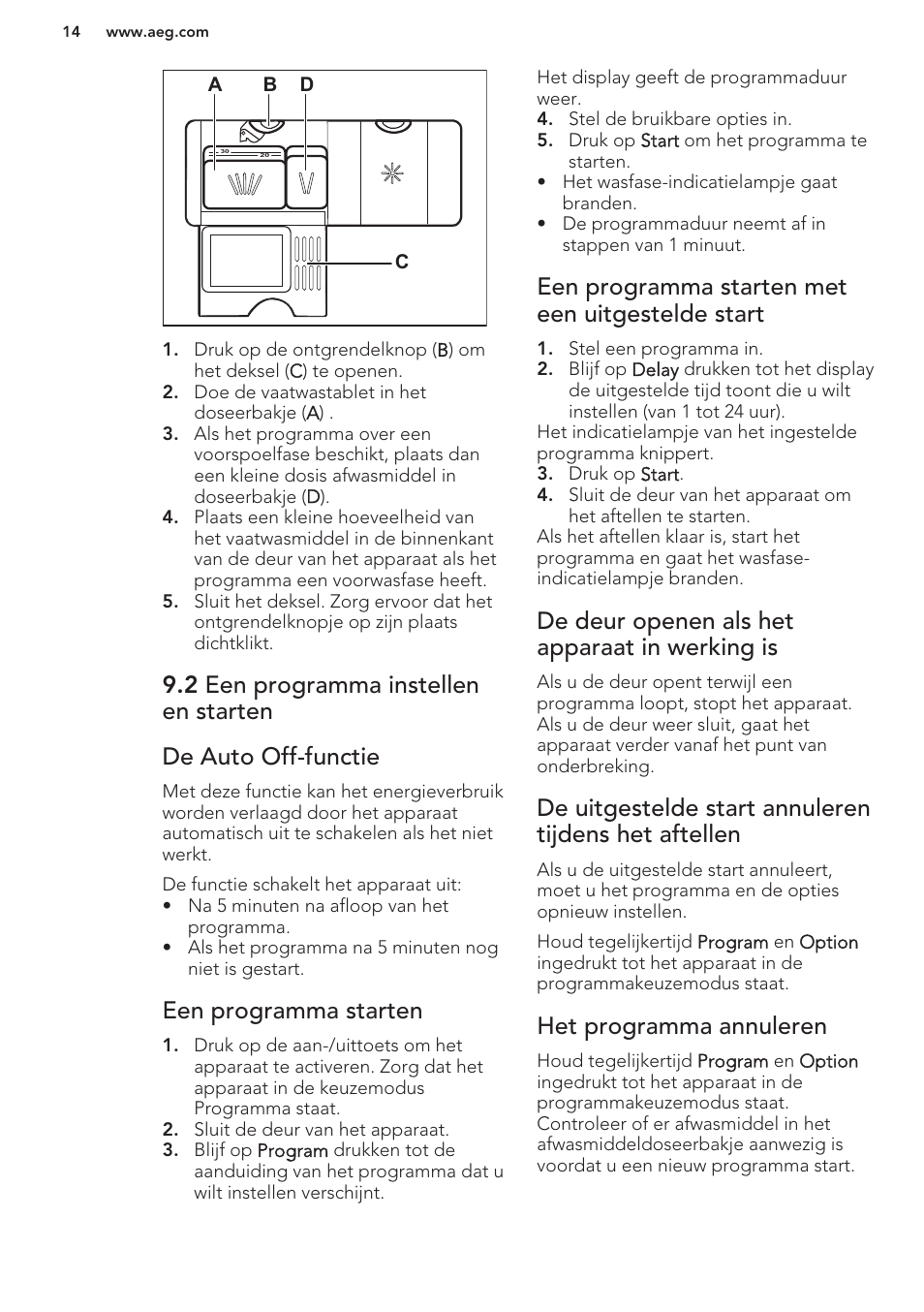 2 een programma instellen en starten, De auto off-functie, Een programma starten | Een programma starten met een uitgestelde start, De deur openen als het apparaat in werking is, Het programma annuleren | AEG F99709M0P User Manual | Page 14 / 76