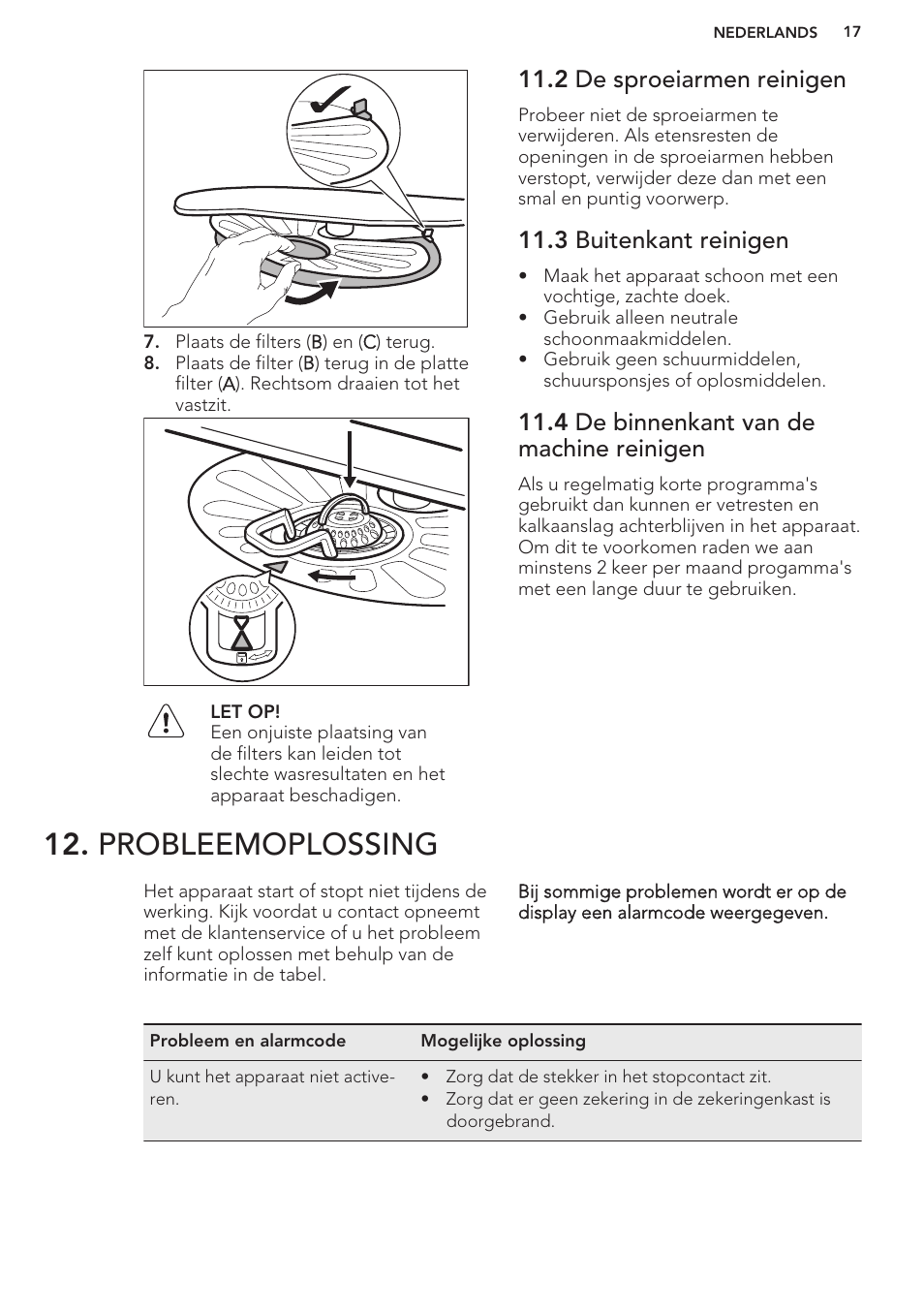 2 de sproeiarmen reinigen, 3 buitenkant reinigen, 4 de binnenkant van de machine reinigen | Probleemoplossing | AEG F99709M0P User Manual | Page 17 / 76