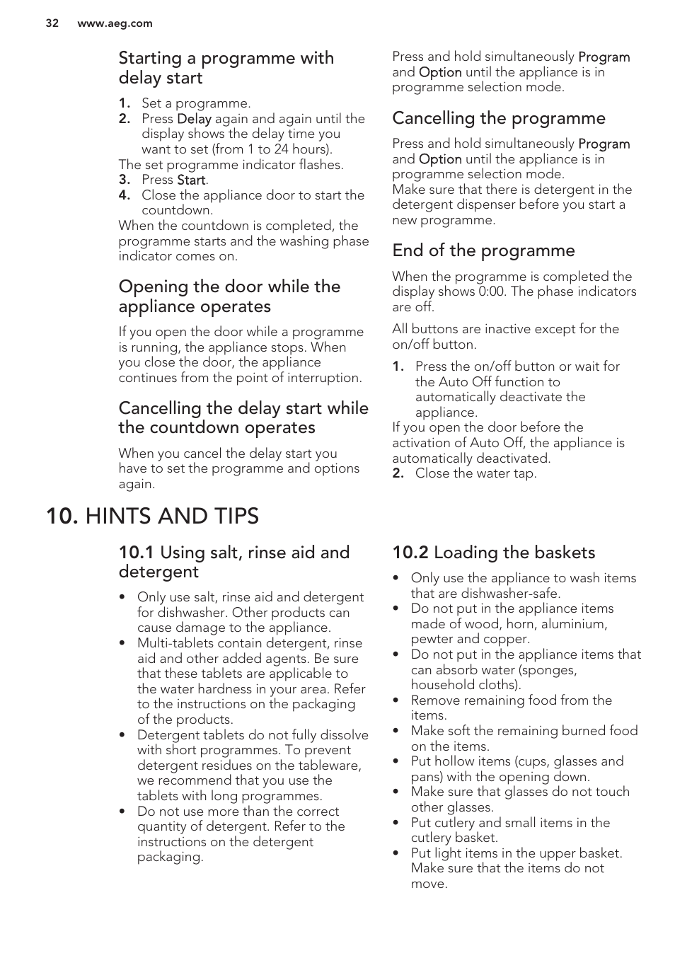 Starting a programme with delay start, Opening the door while the appliance operates, Cancelling the programme | End of the programme, Hints and tips, 1 using salt, rinse aid and detergent, 2 loading the baskets | AEG F99709M0P User Manual | Page 32 / 76
