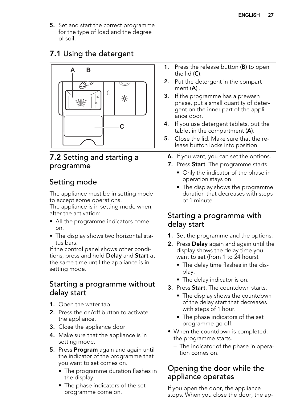 1 using the detergent, 2 setting and starting a programme setting mode, Starting a programme without delay start | Starting a programme with delay start, Opening the door while the appliance operates | AEG F77709M0P User Manual | Page 27 / 68