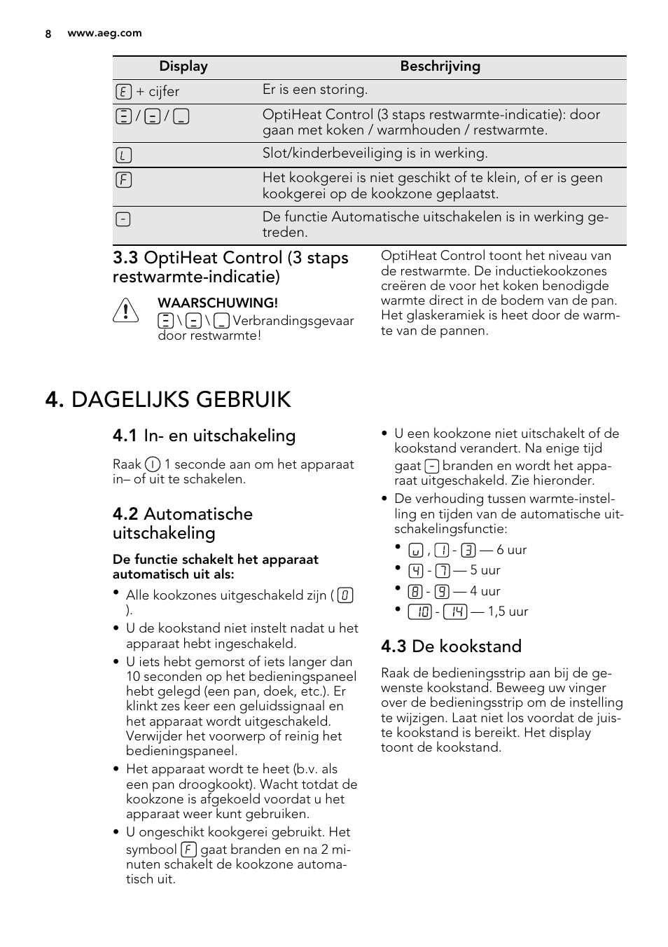 Dagelijks gebruik, 3 optiheat control (3 staps restwarmte-indicatie), 1 in- en uitschakeling | 2 automatische uitschakeling, 3 de kookstand | AEG HK653226XB User Manual | Page 8 / 72