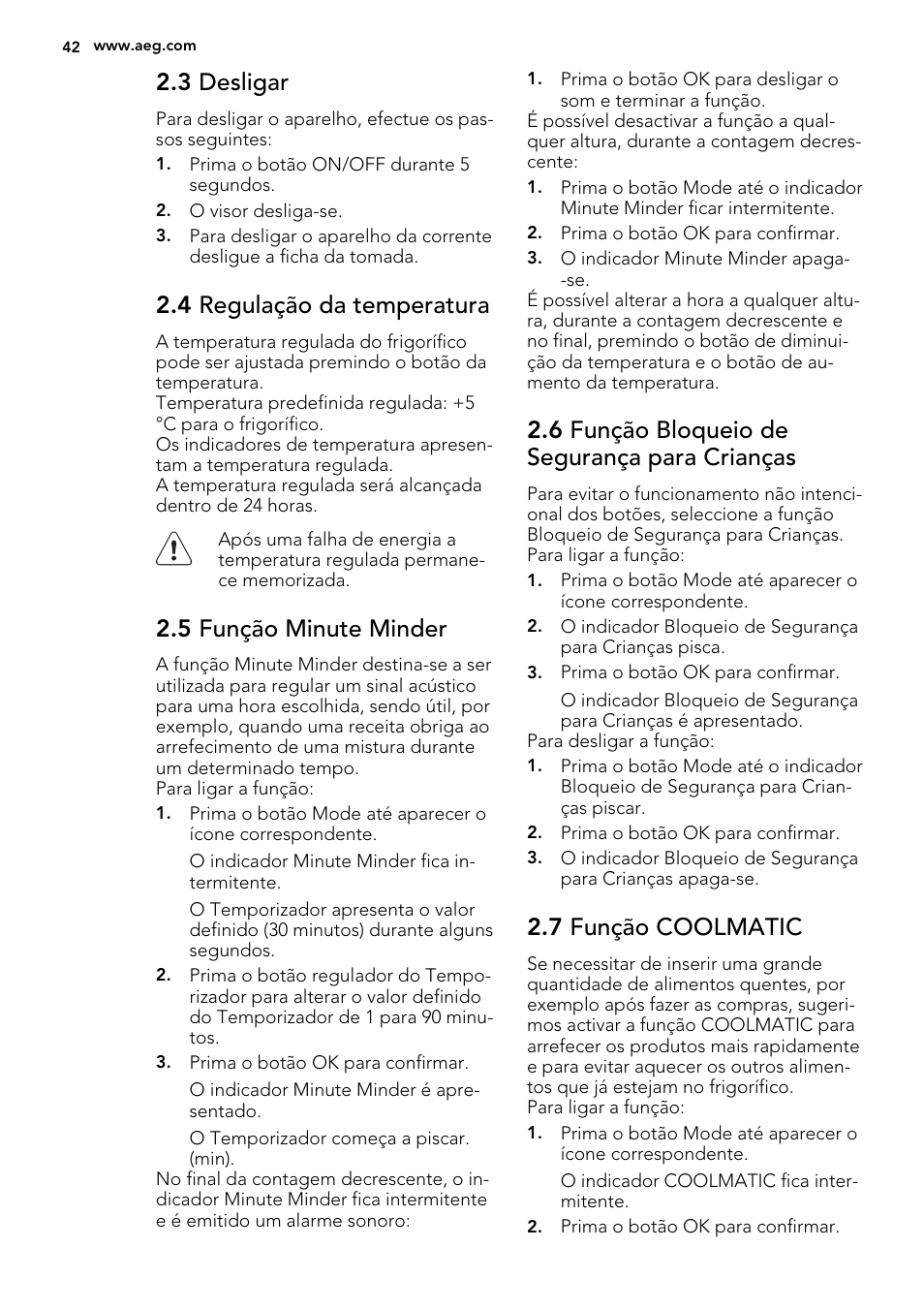 3 desligar, 4 regulação da temperatura, 5 função minute minder | 6 função bloqueio de segurança para crianças, 7 função coolmatic | AEG S84000KMX0 User Manual | Page 42 / 72