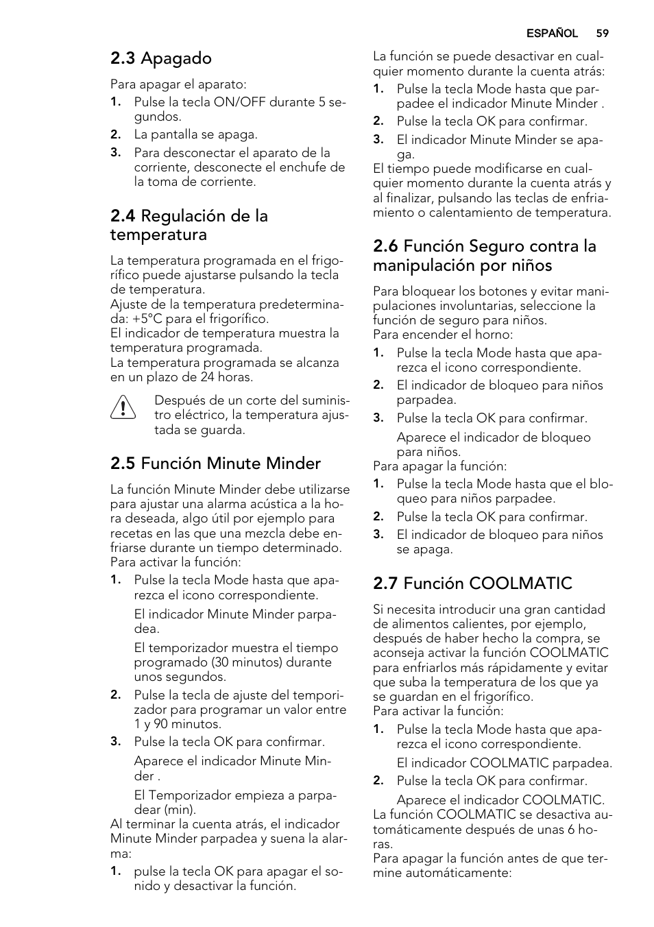 3 apagado, 4 regulación de la temperatura, 5 función minute minder | 6 función seguro contra la manipulación por niños, 7 función coolmatic | AEG S84000KMX0 User Manual | Page 59 / 72