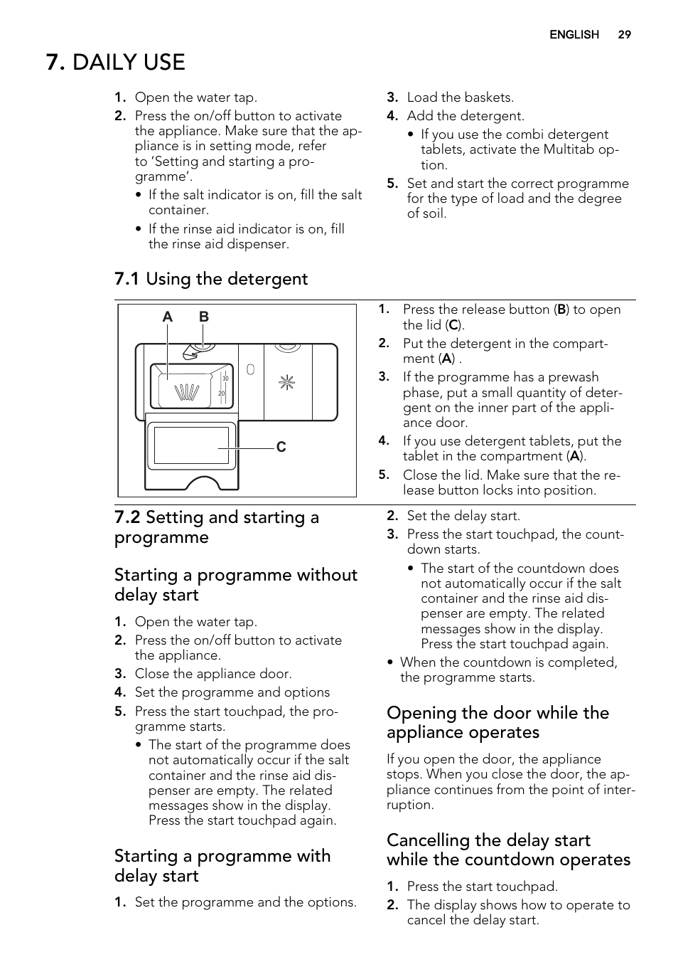 Daily use, 1 using the detergent, Starting a programme with delay start | Opening the door while the appliance operates | AEG F65042W0P User Manual | Page 29 / 72