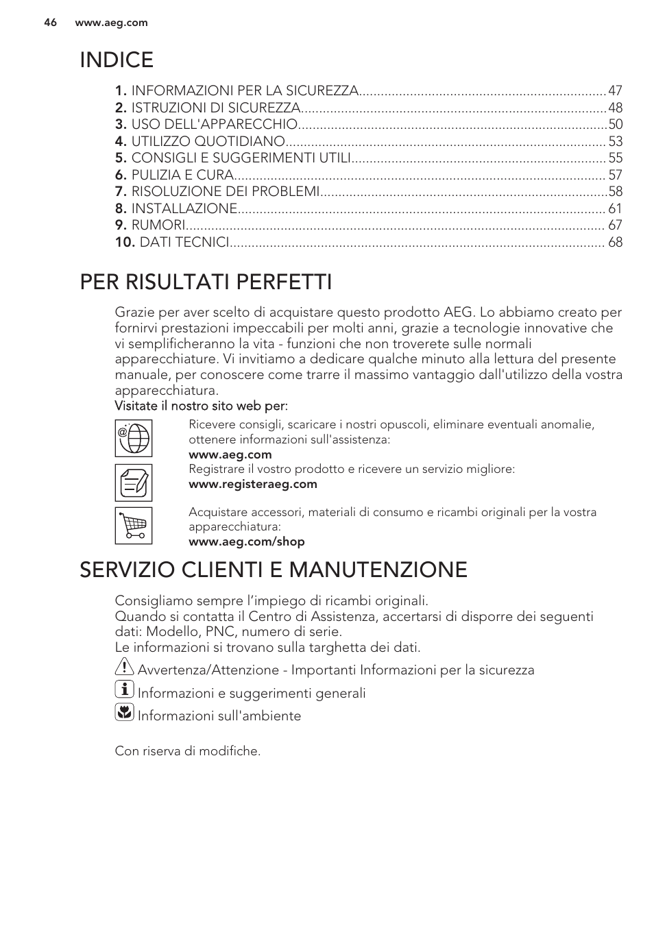 Indice, Istruzioni per l’uso, Per risultati perfetti | Servizio clienti e manutenzione | AEG SCS51800S1 User Manual | Page 46 / 72