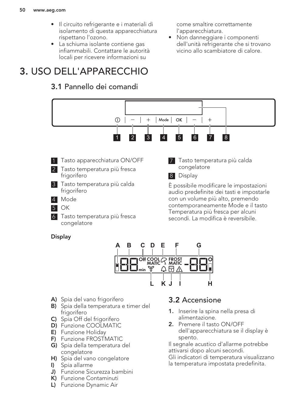 Uso dell'apparecchio, 1 pannello dei comandi, 2 accensione | AEG SCS51800S1 User Manual | Page 50 / 72