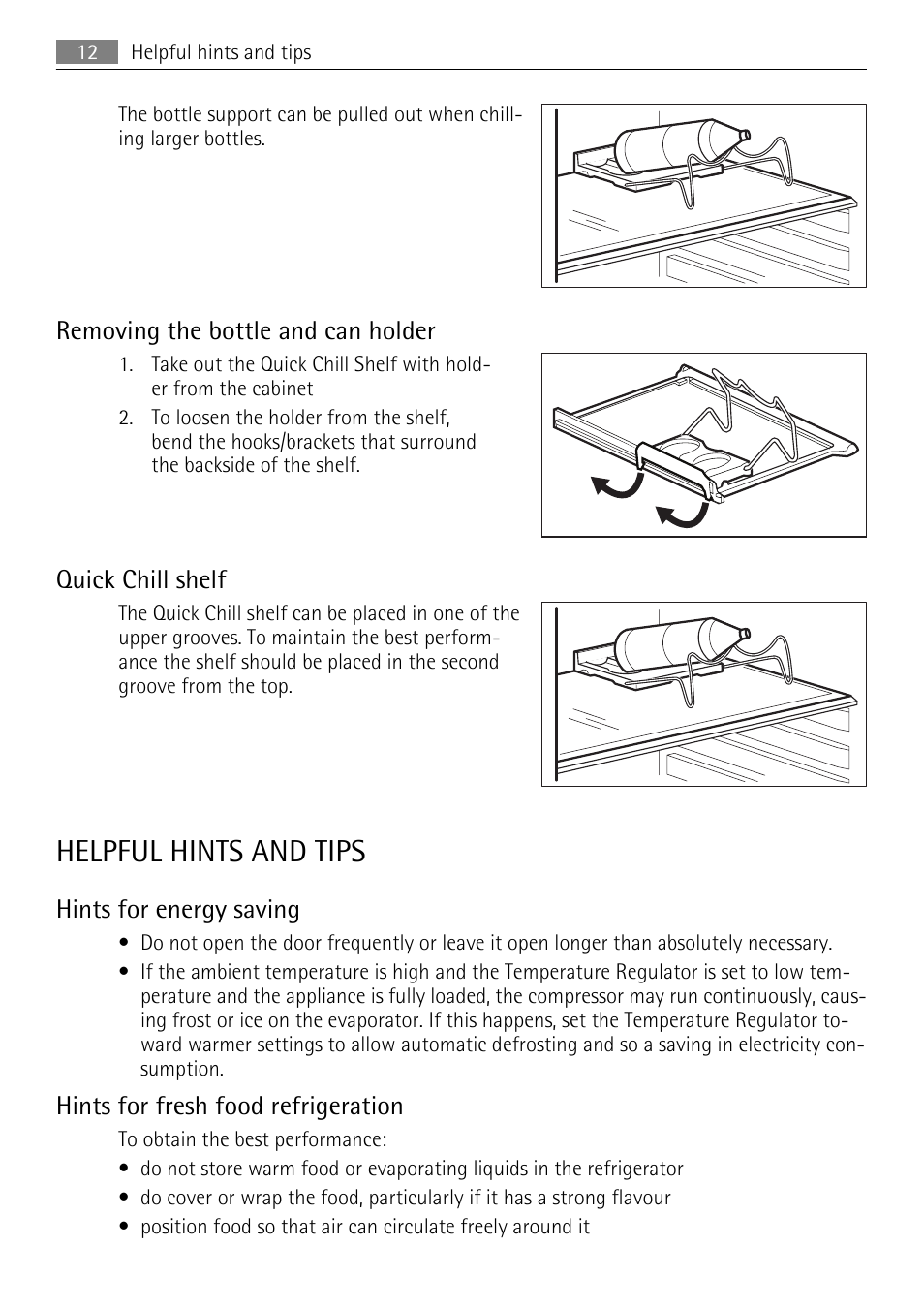 Helpful hints and tips, Removing the bottle and can holder, Quick chill shelf | Hints for energy saving, Hints for fresh food refrigeration | AEG S84000KMX0 User Manual | Page 12 / 88