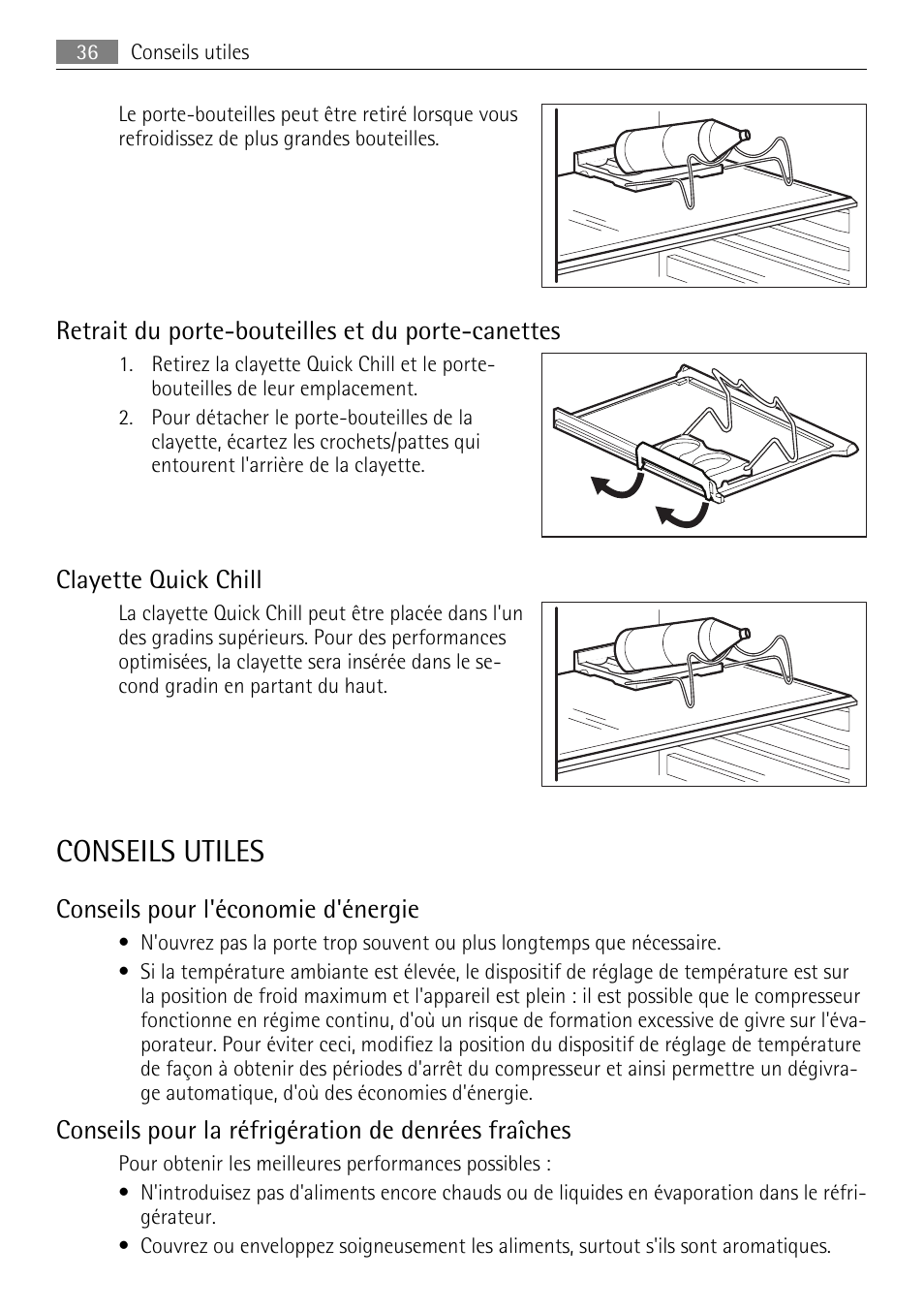 Conseils utiles, Retrait du porte-bouteilles et du porte-canettes, Clayette quick chill | Conseils pour l'économie d'énergie, Conseils pour la réfrigération de denrées fraîches | AEG S84000KMX0 User Manual | Page 36 / 88