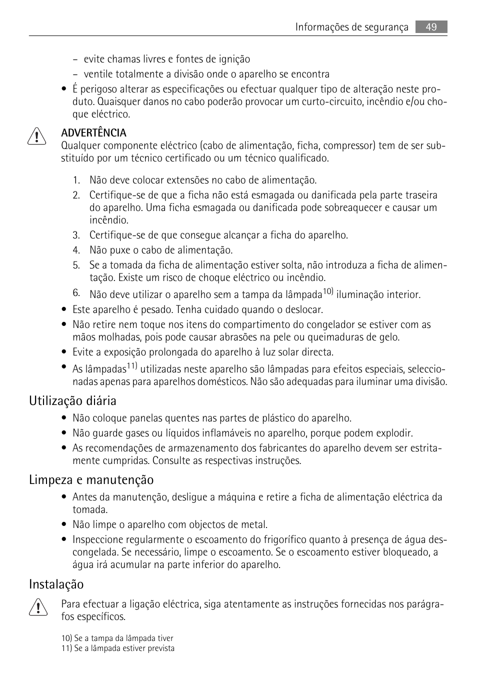 Utilização diária, Limpeza e manutenção, Instalação | AEG S84000KMX0 User Manual | Page 49 / 88
