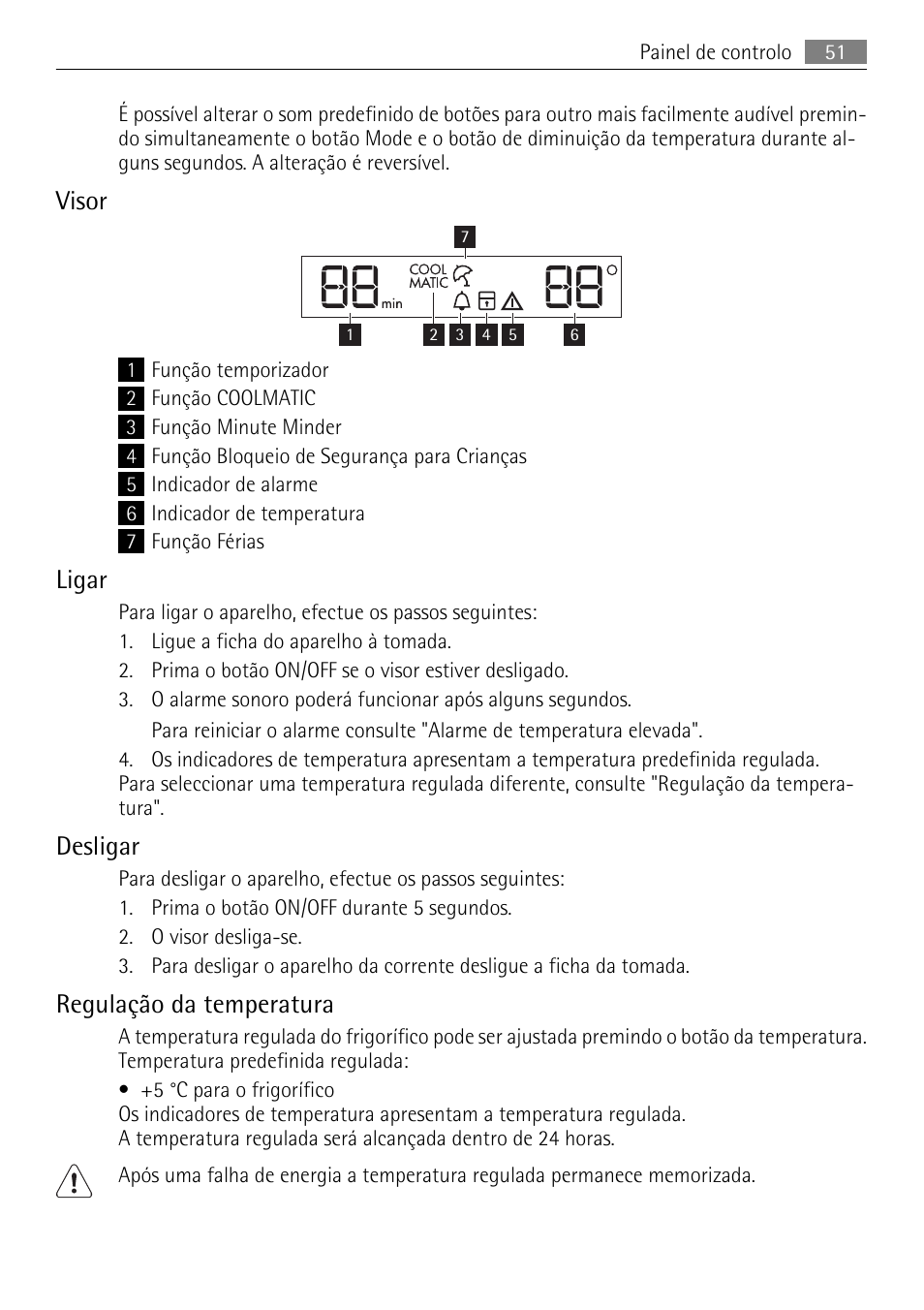 Visor, Ligar, Desligar | Regulação da temperatura | AEG S84000KMX0 User Manual | Page 51 / 88