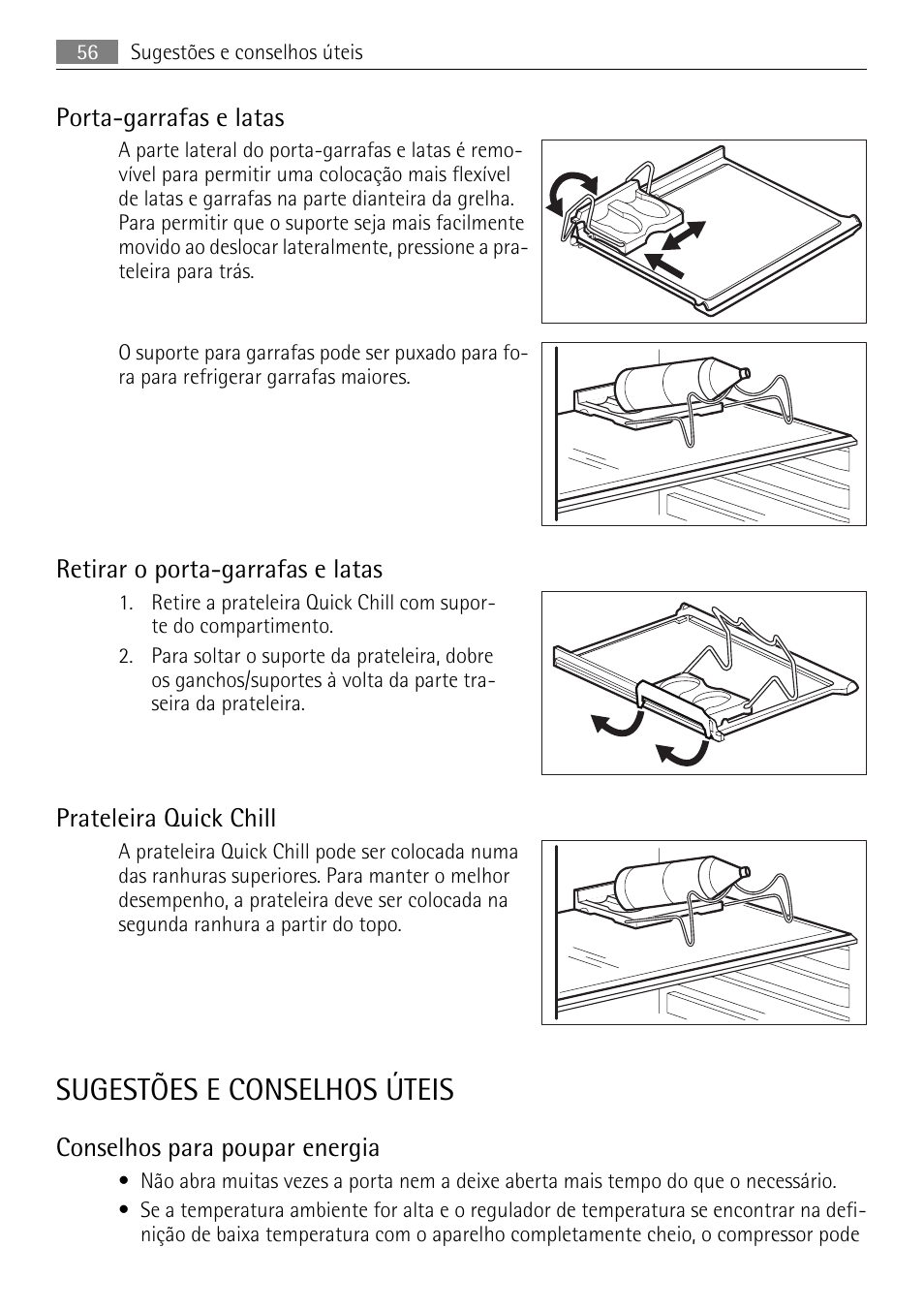 Sugestões e conselhos úteis, Porta-garrafas e latas, Retirar o porta-garrafas e latas | Prateleira quick chill, Conselhos para poupar energia | AEG S84000KMX0 User Manual | Page 56 / 88