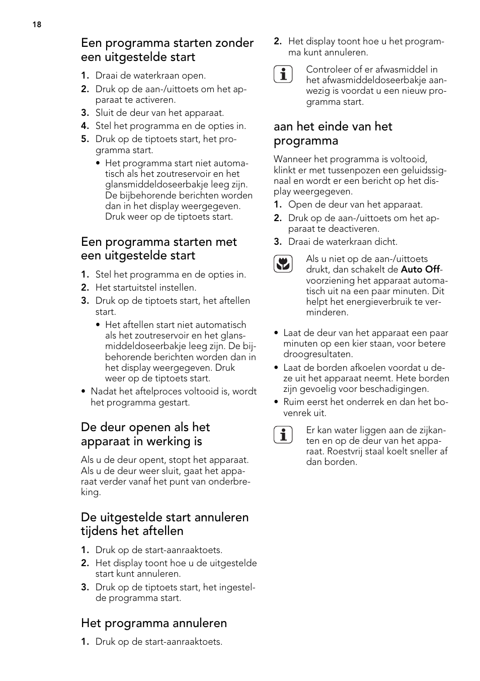 Een programma starten zonder een uitgestelde start, Een programma starten met een uitgestelde start, De deur openen als het apparaat in werking is | Het programma annuleren, Aan het einde van het programma | AEG F65042W0P User Manual | Page 18 / 96
