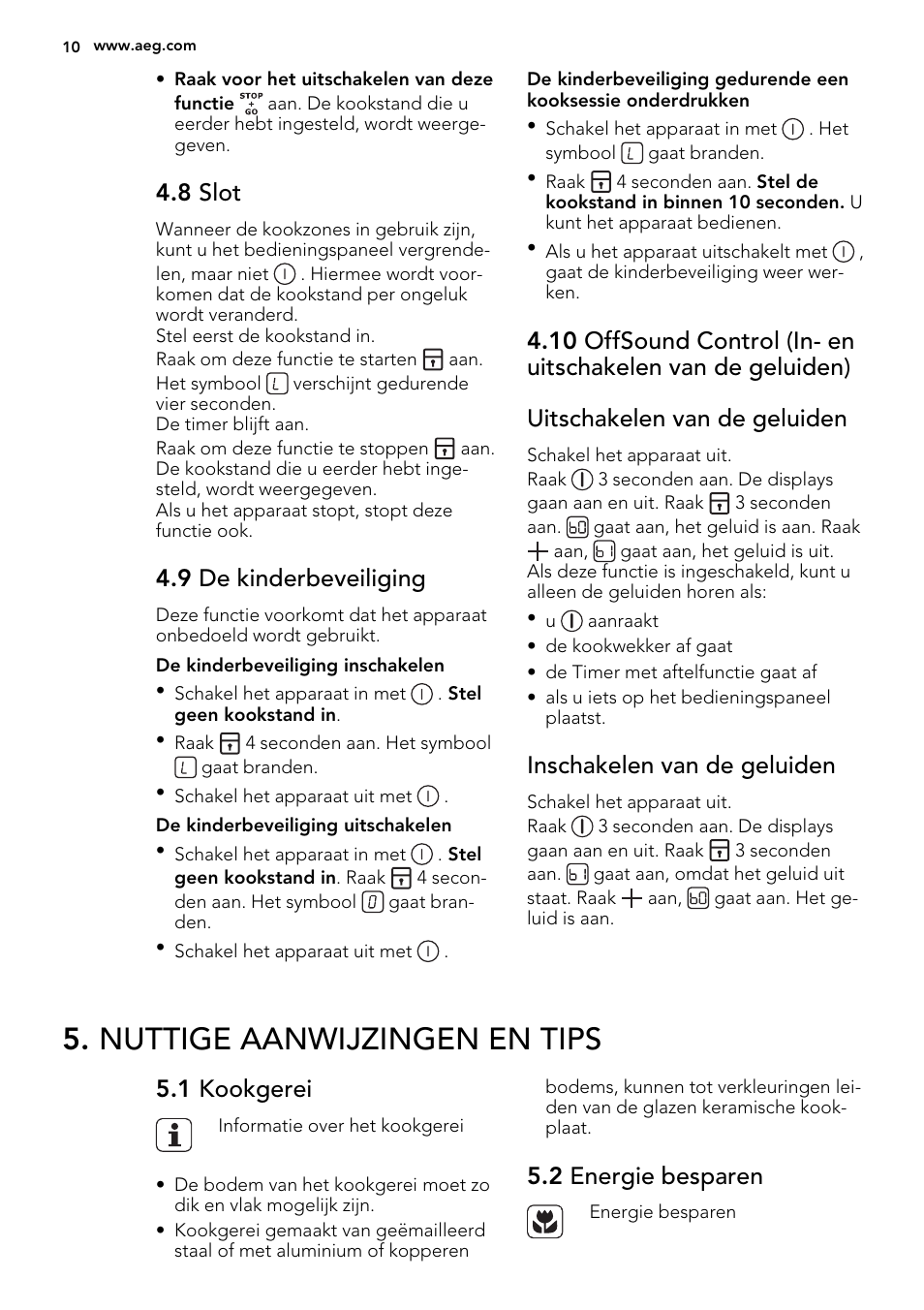 Nuttige aanwijzingen en tips, 8 slot, 9 de kinderbeveiliging | Inschakelen van de geluiden, 1 kookgerei, 2 energie besparen | AEG HG654320NM User Manual | Page 10 / 64