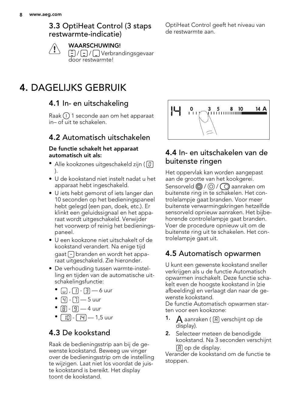 Dagelijks gebruik, 3 optiheat control (3 staps restwarmte-indicatie), 1 in- en uitschakeling | 2 automatisch uitschakelen, 3 de kookstand, 4 in- en uitschakelen van de buitenste ringen, 5 automatisch opwarmen | AEG HG654320NM User Manual | Page 8 / 64