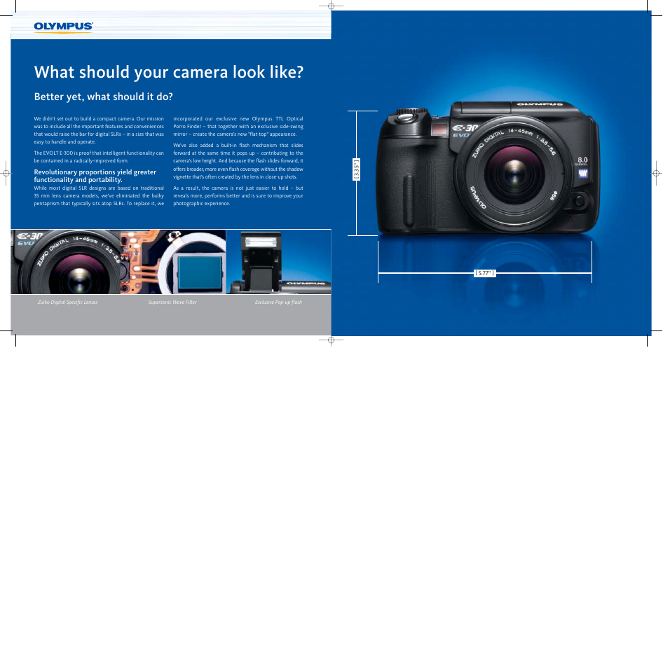 What should your camera look like, Better yet, what should it do | Olympus EVOLT E-300 User Manual | Page 7 / 10