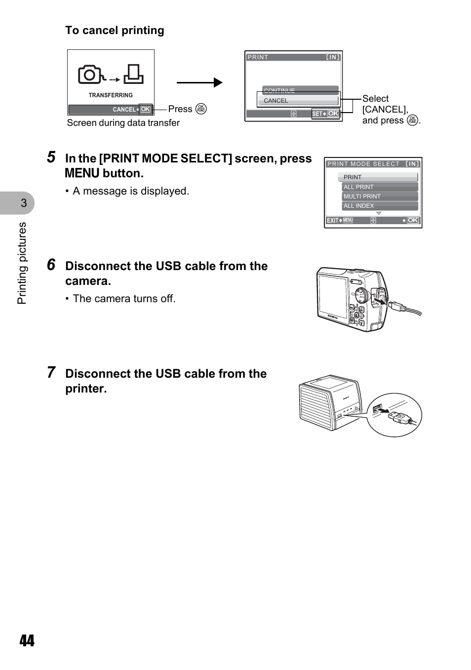 Disconnect the usb cable from the camera, Disconnect the usb cable from the printer, Pri nt ing p ict ures 3 to cancel printing | Olympus STYLUS 700 User Manual | Page 44 / 86