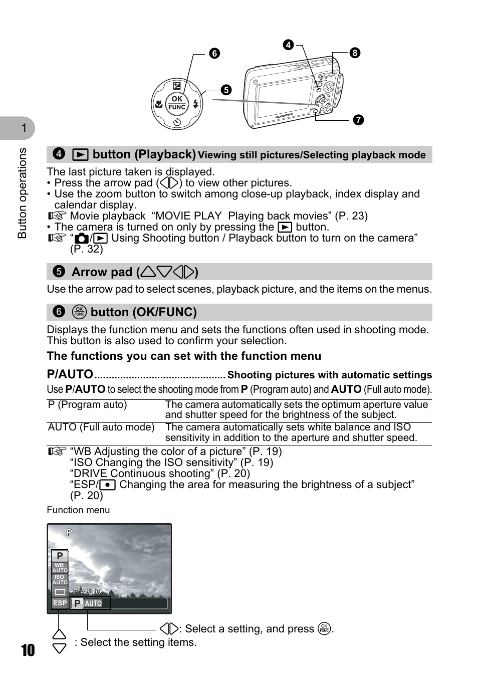Viewing still pictures/selecting playback mode, Arrow pad, Ok/func button | Shooting pictures with automatic settings, Row pad, O button (ok/func), 4q button (playback), But ton ope ra tions 1, The functions you can set with the function menu | Olympus Stylus 725 SW User Manual | Page 10 / 83