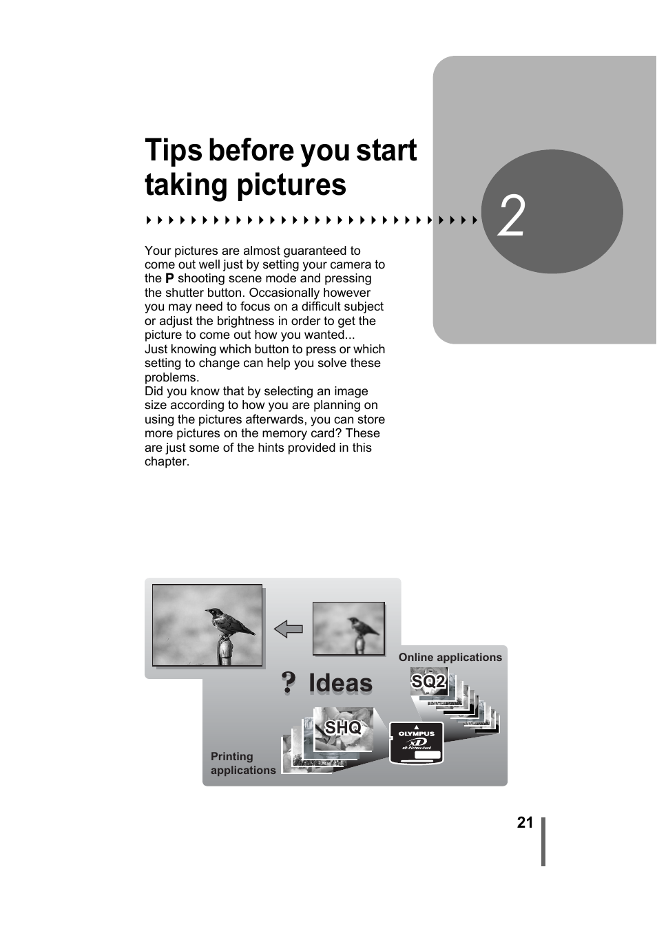 2 tips before you start taking pictures, Tips before you start, Taking pictures | P.21, Tips before you start taking pictures, Ideas | Olympus Stylus 500 Digital User Manual | Page 21 / 170