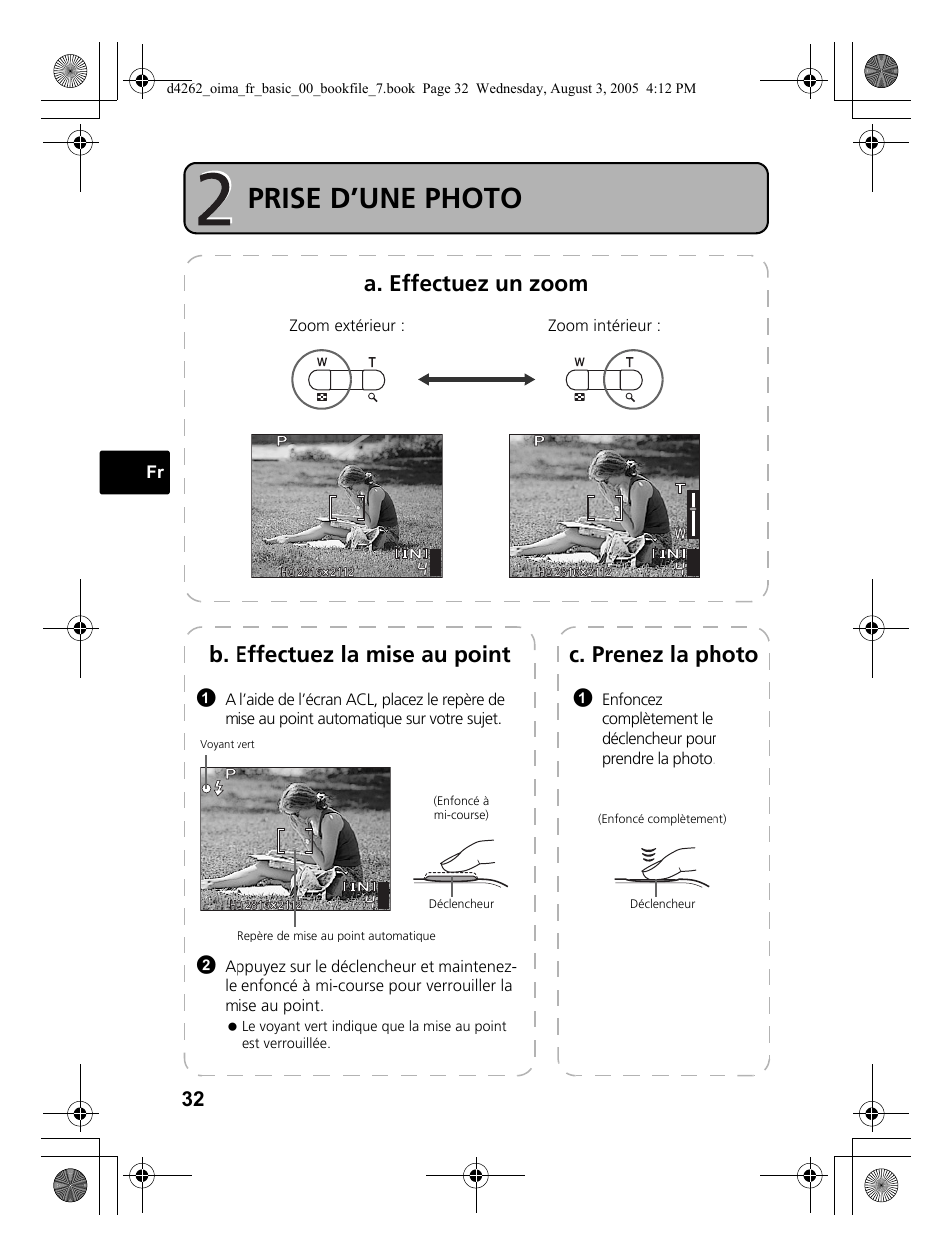 Prise d’une photo, A. effectuez un zoom, C. prenez la photo | B. effectuez la mise au point | Olympus Stylus 600 Digital User Manual | Page 32 / 84