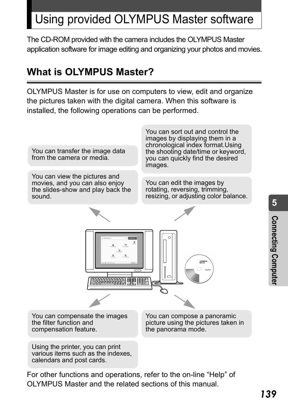 Using provided olympus master software, What is olympus master, Using provided olympus master software” (p.139) | P.140, Conn ec ting co mput er | Olympus Stylus Verve User Manual | Page 139 / 192