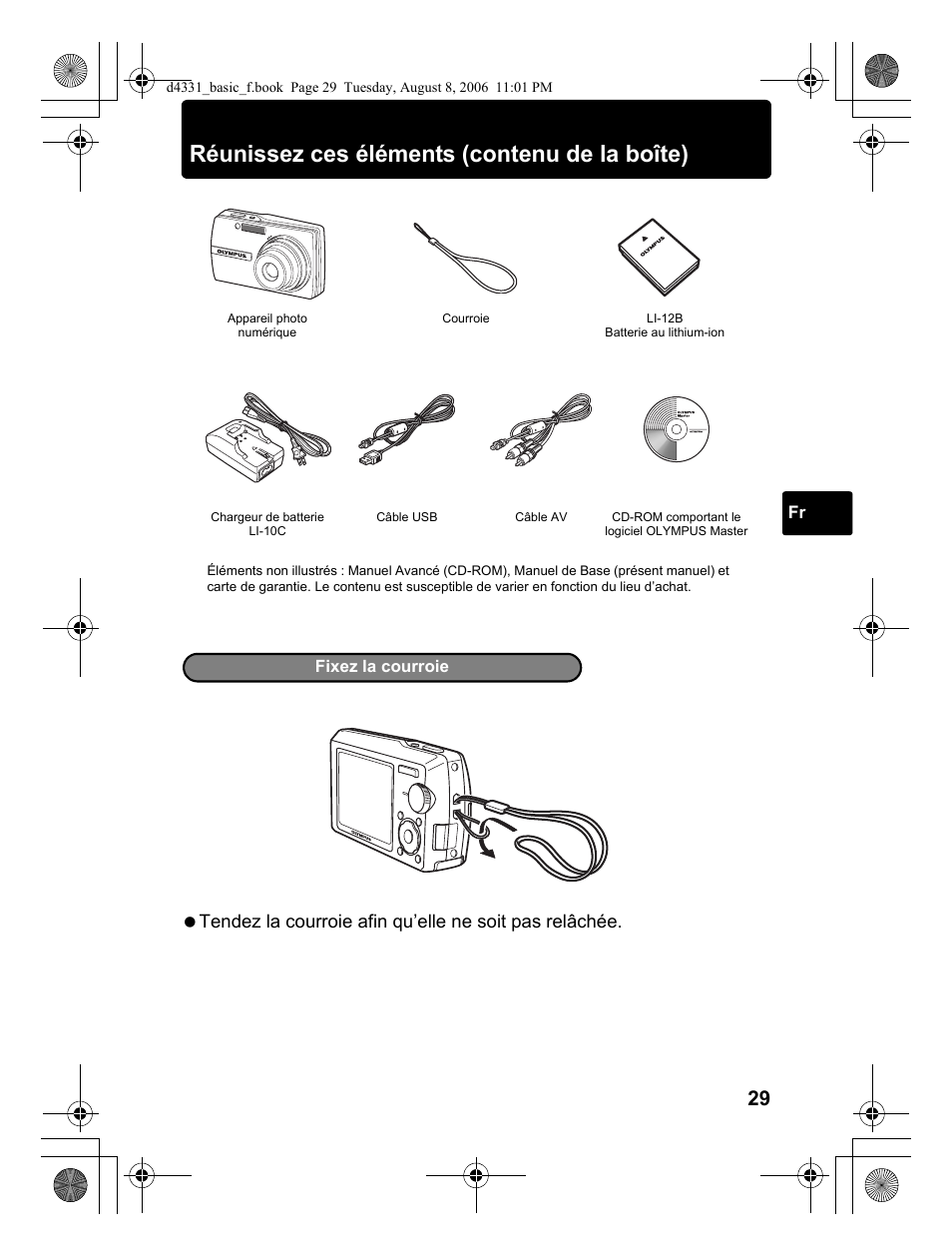 Réunissez ces éléments (contenu de la boîte) | Olympus Stylus 1000 User Manual | Page 29 / 84