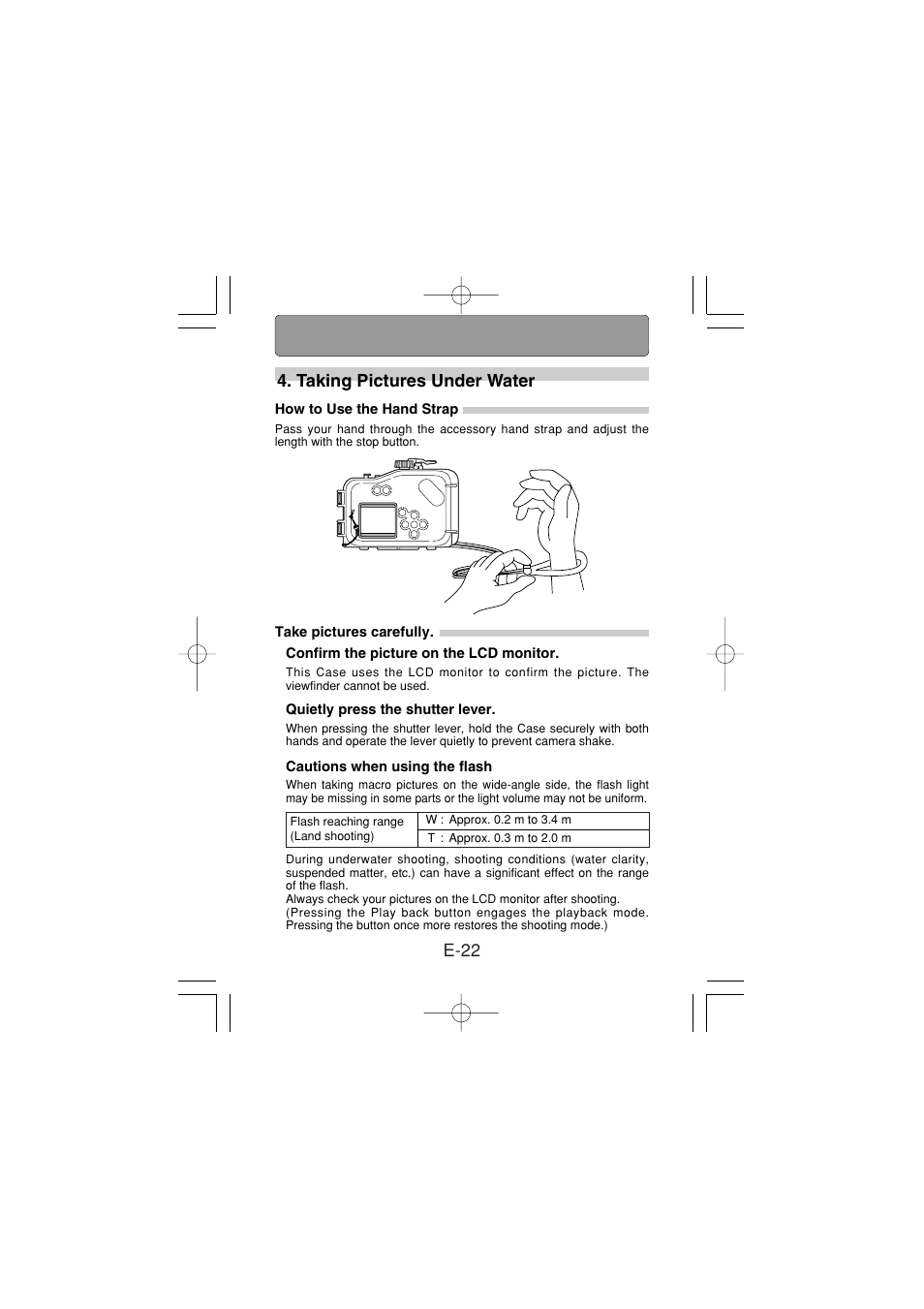 Taking pictures under water, How to use the hand strap, Take pictures carefully | Confirm the picture on the lcd monitor, Quietly press the shutter lever, Cautions when using the flash, E-22 4. taking pictures under water | Olympus PT-024 User Manual | Page 23 / 37
