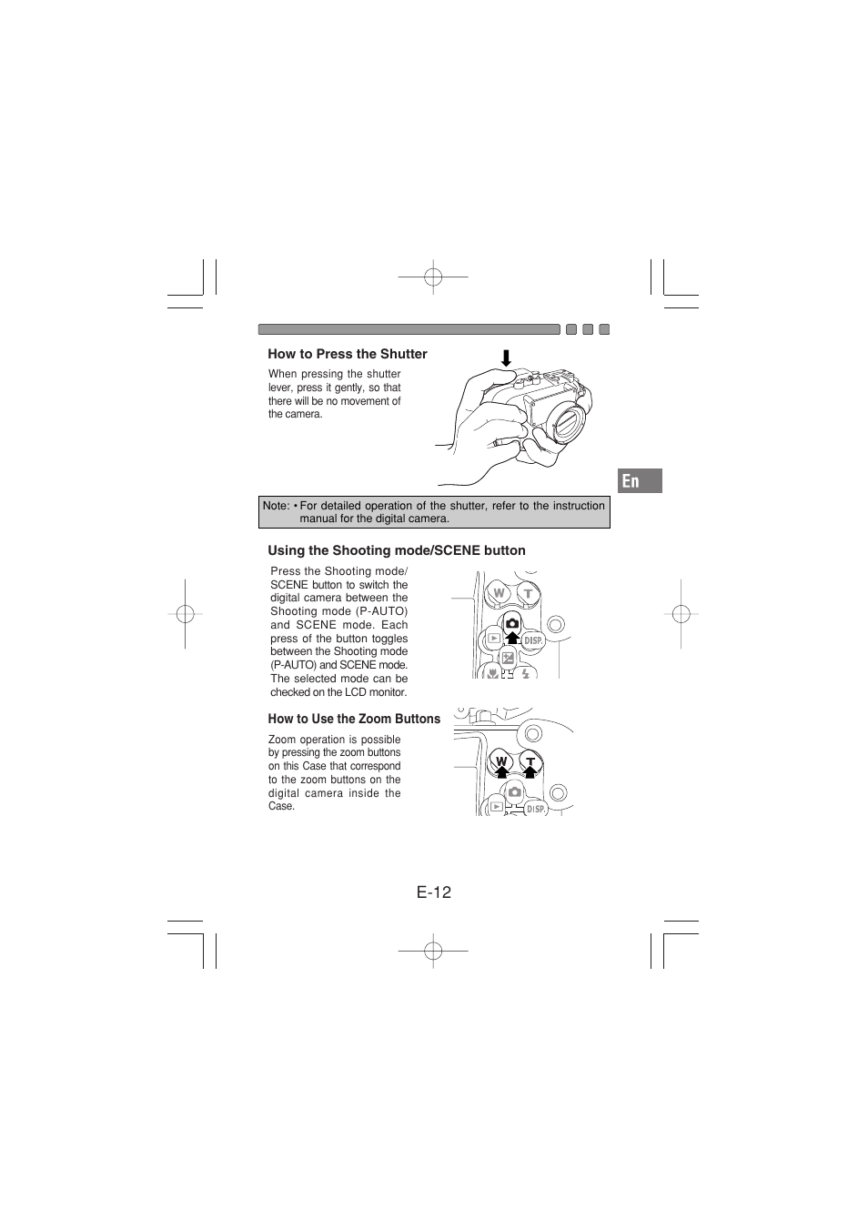 How to press the shutter, Using the shooting mode/scene button, How to use the zoom buttons | E-12 | Olympus PT-029 User Manual | Page 13 / 40