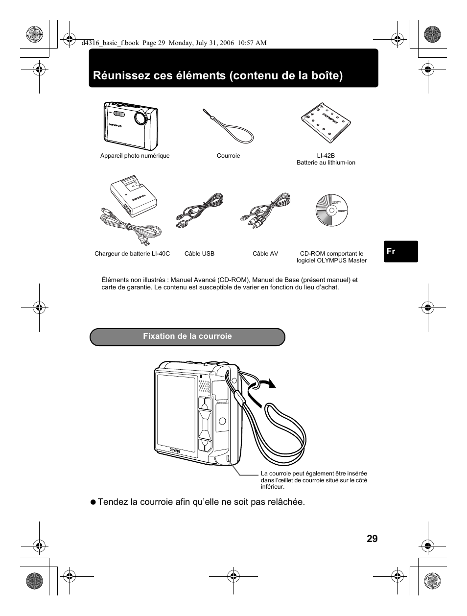 Réunissez ces éléments (contenu de la boîte) | Olympus STYLUS 730 User Manual | Page 29 / 80