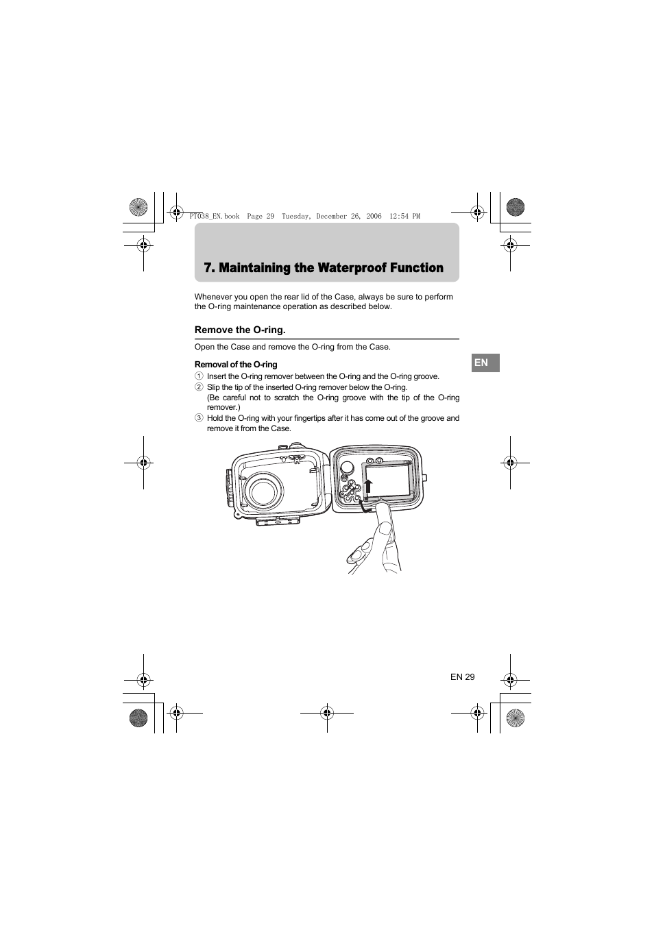 Maintaining the waterproof function, Remove the o-ring, Removal of the o-ring | Olympus PT-038 User Manual | Page 67 / 268