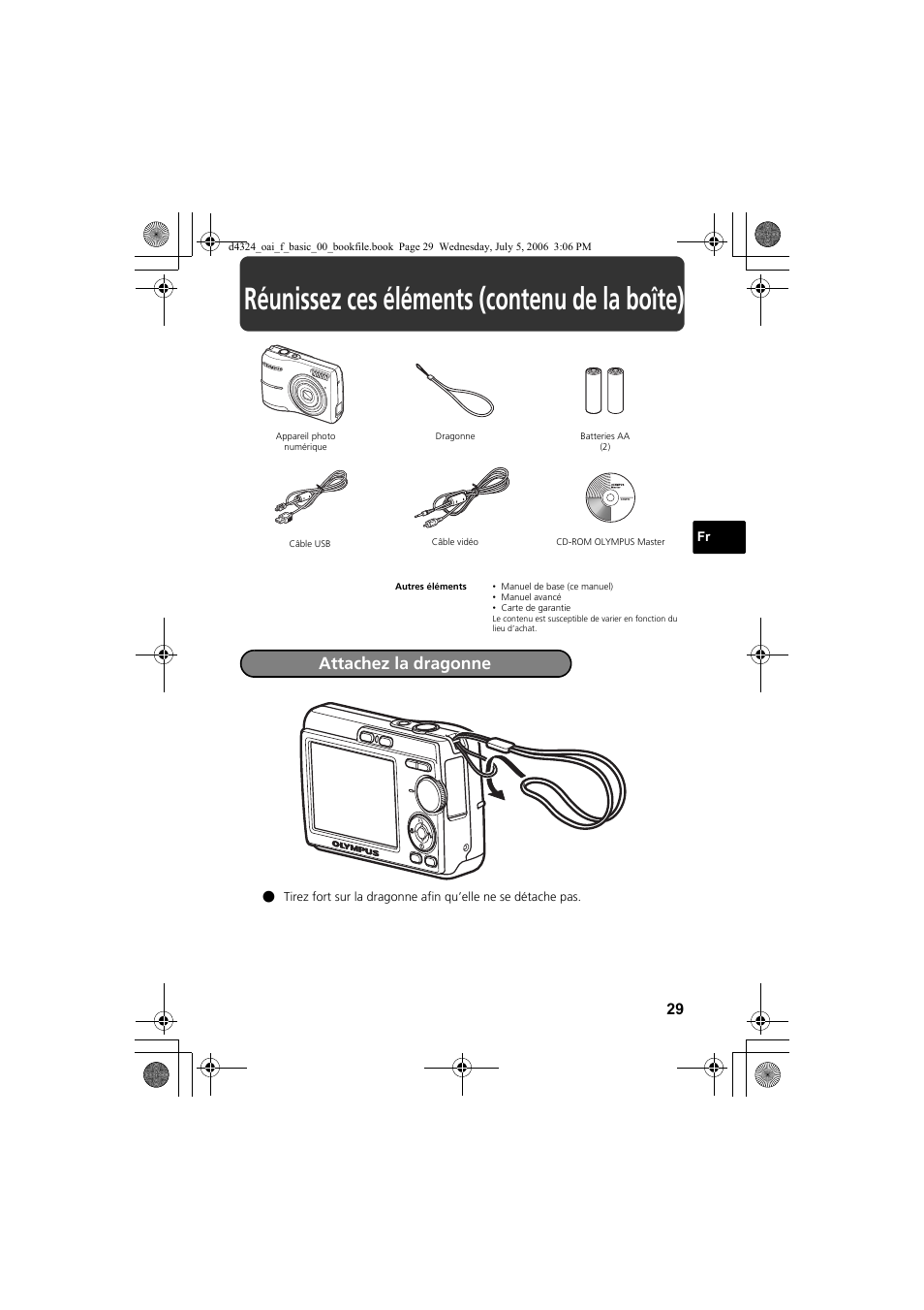Réunissez ces éléments (contenu de la boîte), Attachez la dragonne | Olympus FE-170 User Manual | Page 29 / 108