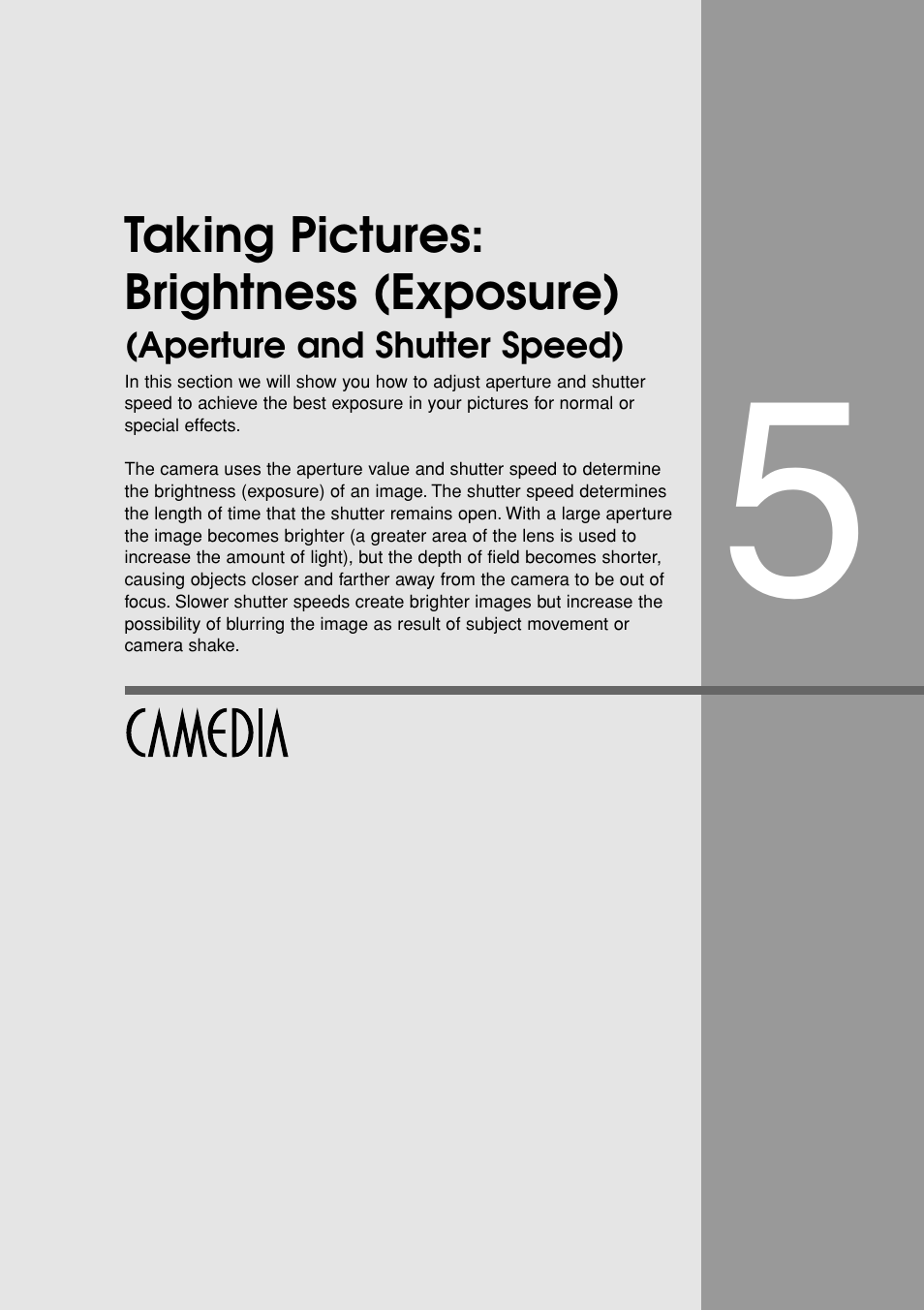 Brightness, Exposure), Taking pictures: brightness (exposure) | Aperture and shutter speed) | Olympus E-20N User Manual | Page 71 / 216