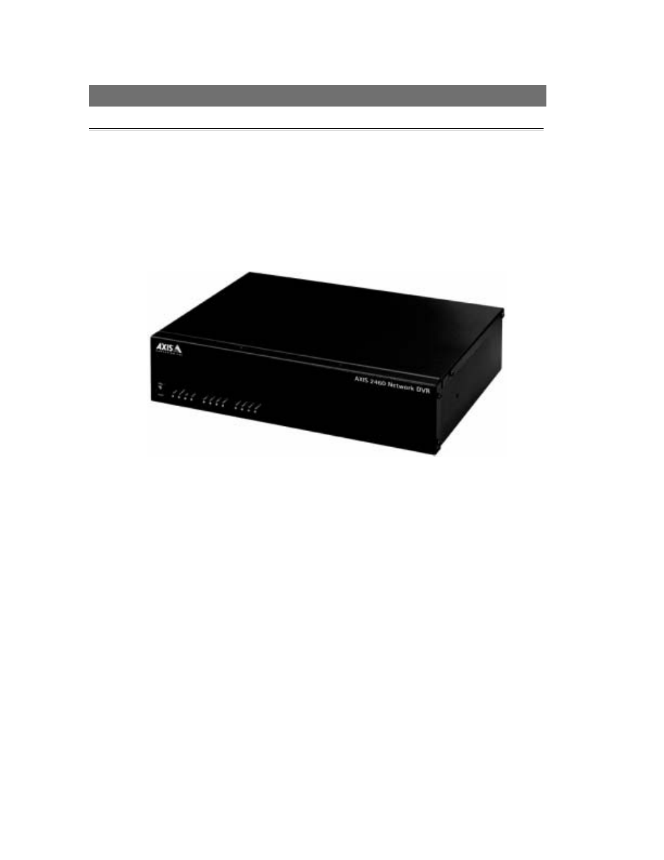Product overview, Features and benefits | Axis Communications 2460 User Manual | Page 5 / 72