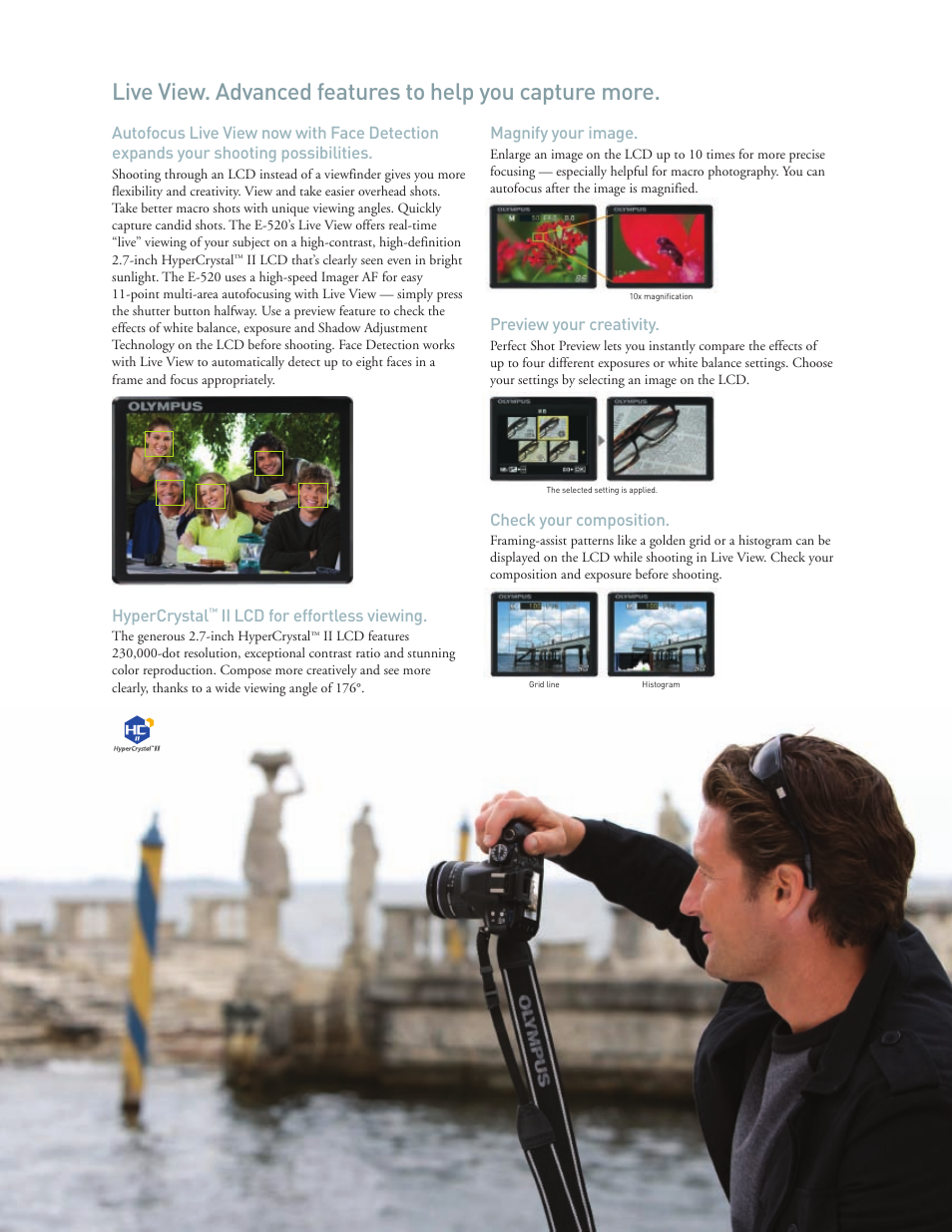 Check your composition, Preview your creativity, Magnify your image | Hypercrystal, Ii lcd for effortless viewing | Olympus E-520 User Manual | Page 4 / 8